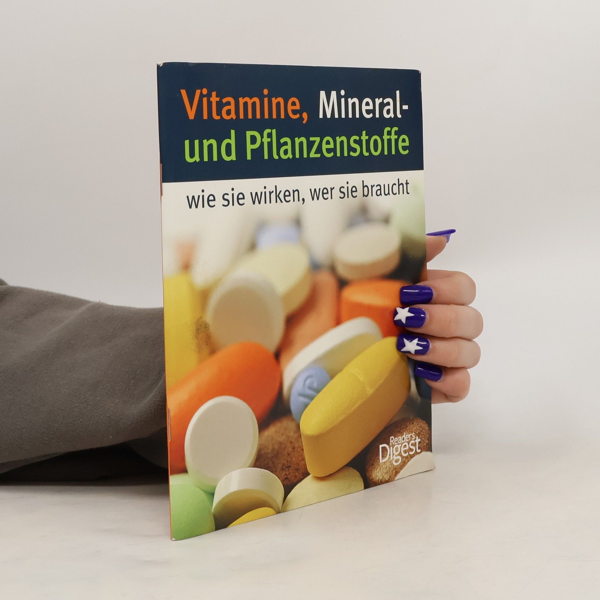 kolektiv Vitamine, Mineral- und Pflanzenstoffe: wie sie wirken, wer sie braucht