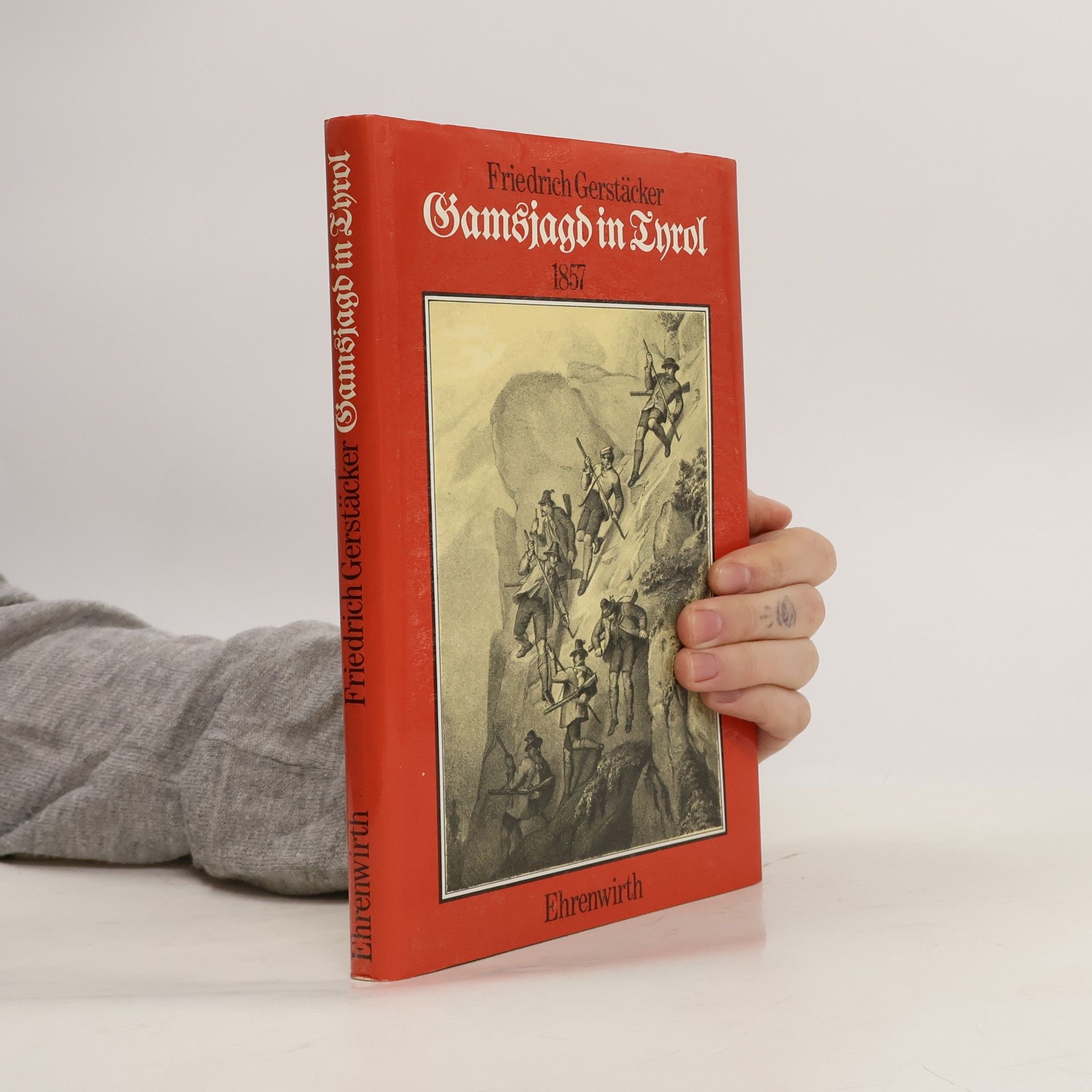 Friedrich Gerstäcker Gamsjagd in Tyrol