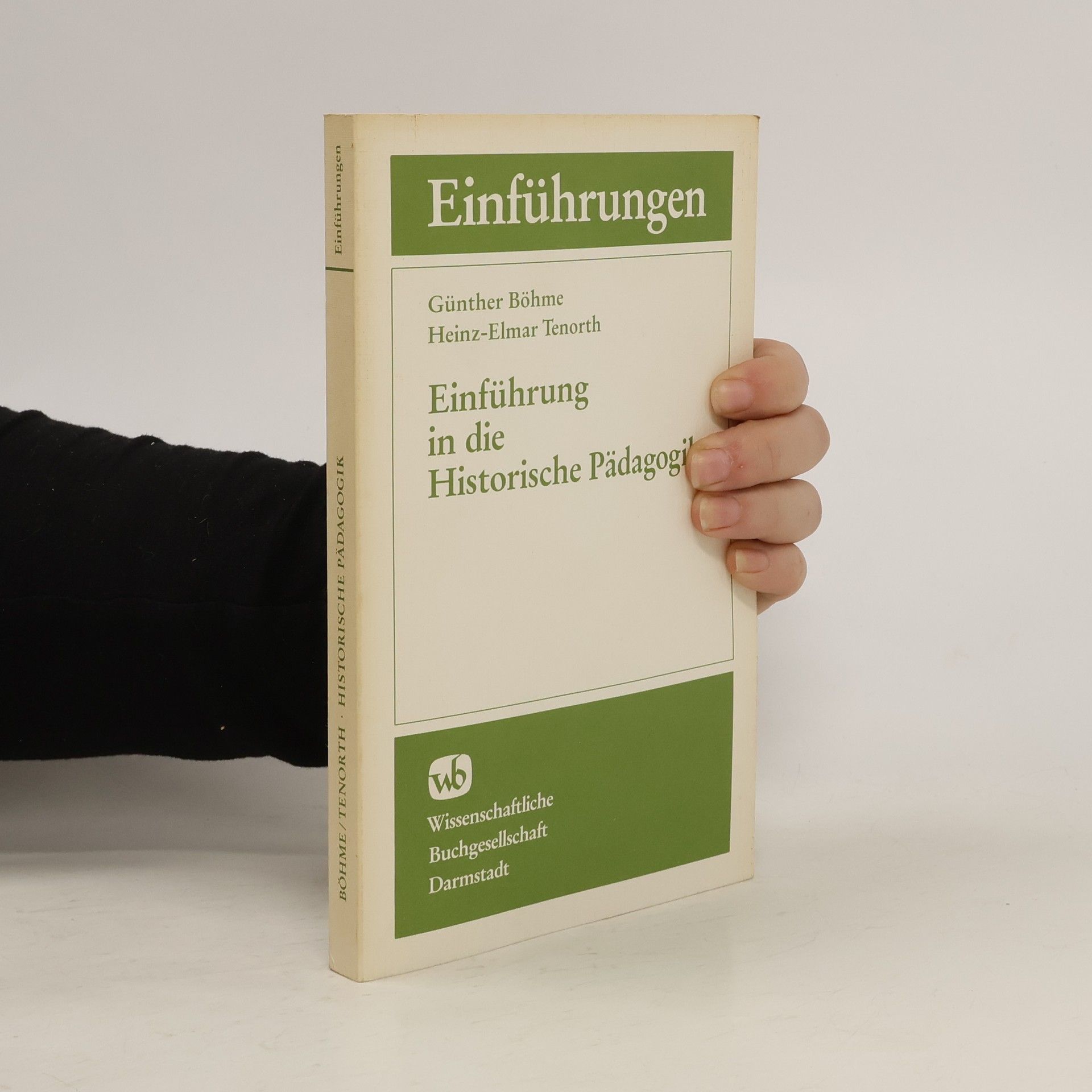Günther Böhme Einführung in die historische Pädagogik