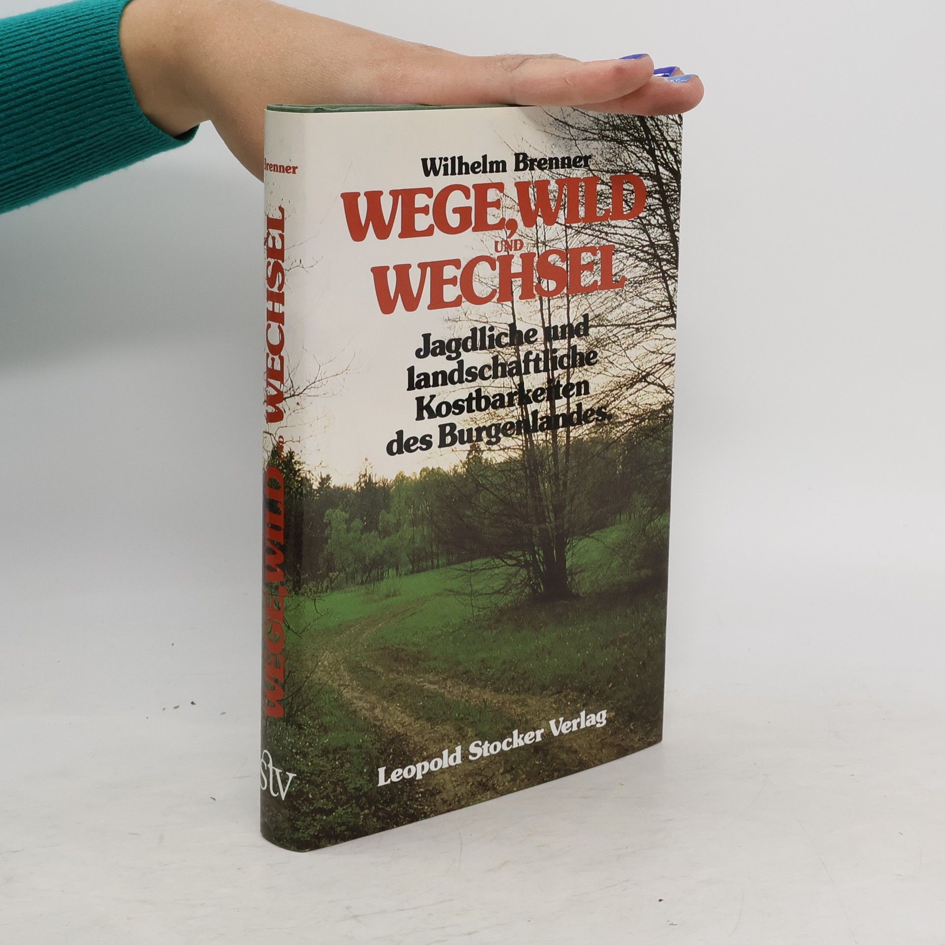 Wilhelm Brenner Wege, Wild und Wechsel