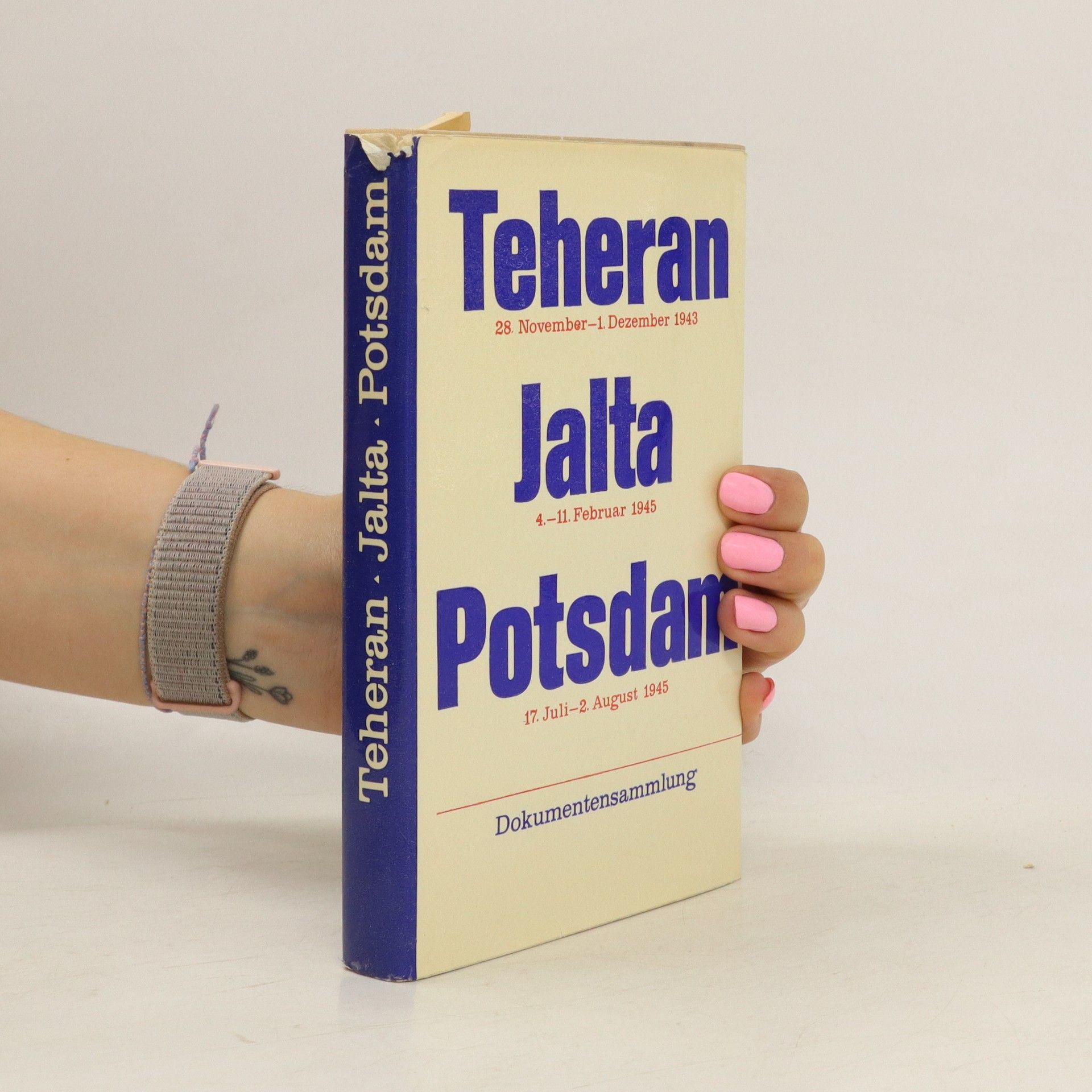 Collectif d'auteurs Teheran - Jalta - Potsdam