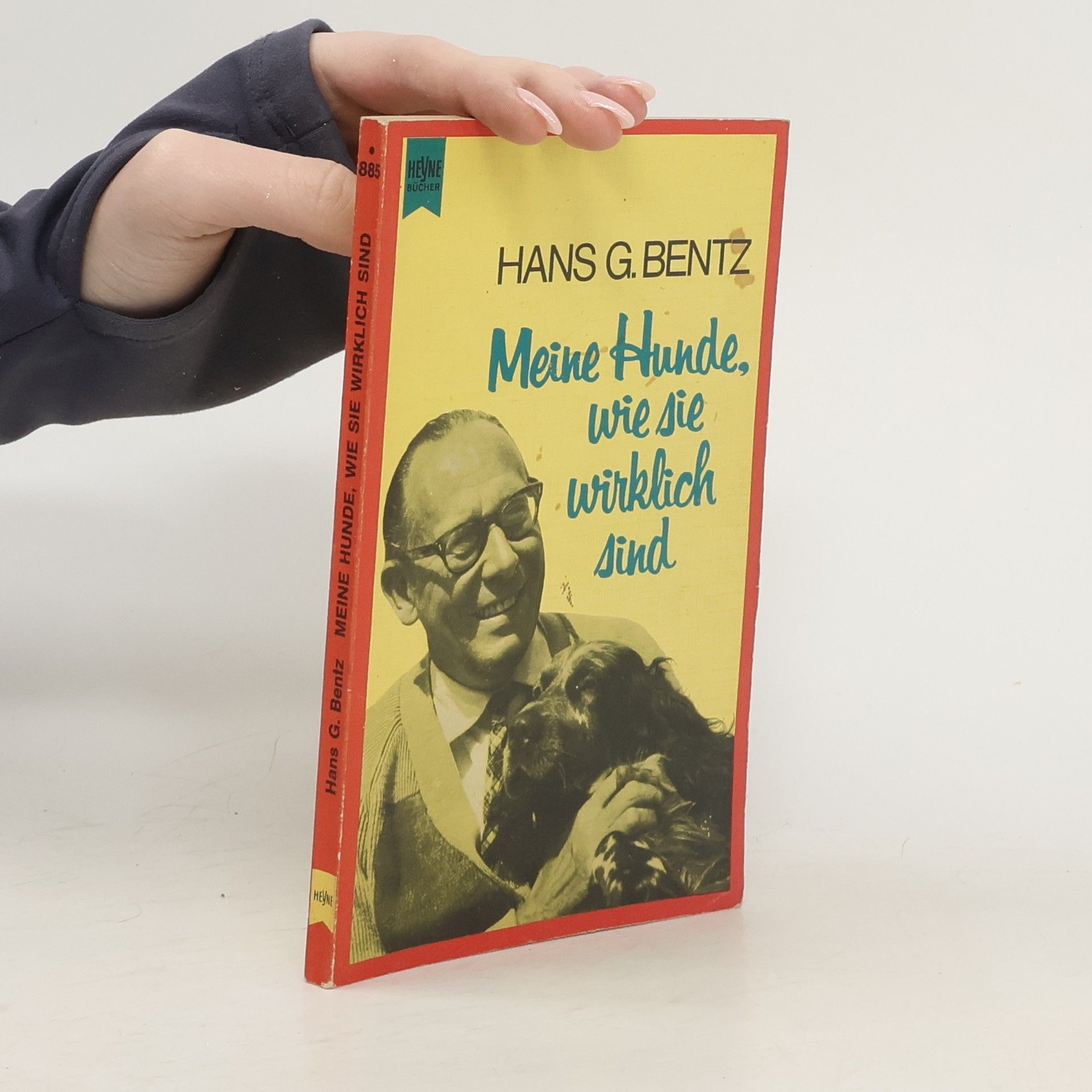 Hans G. Bentz Meine Hunde, wie sie Wirklich Sind