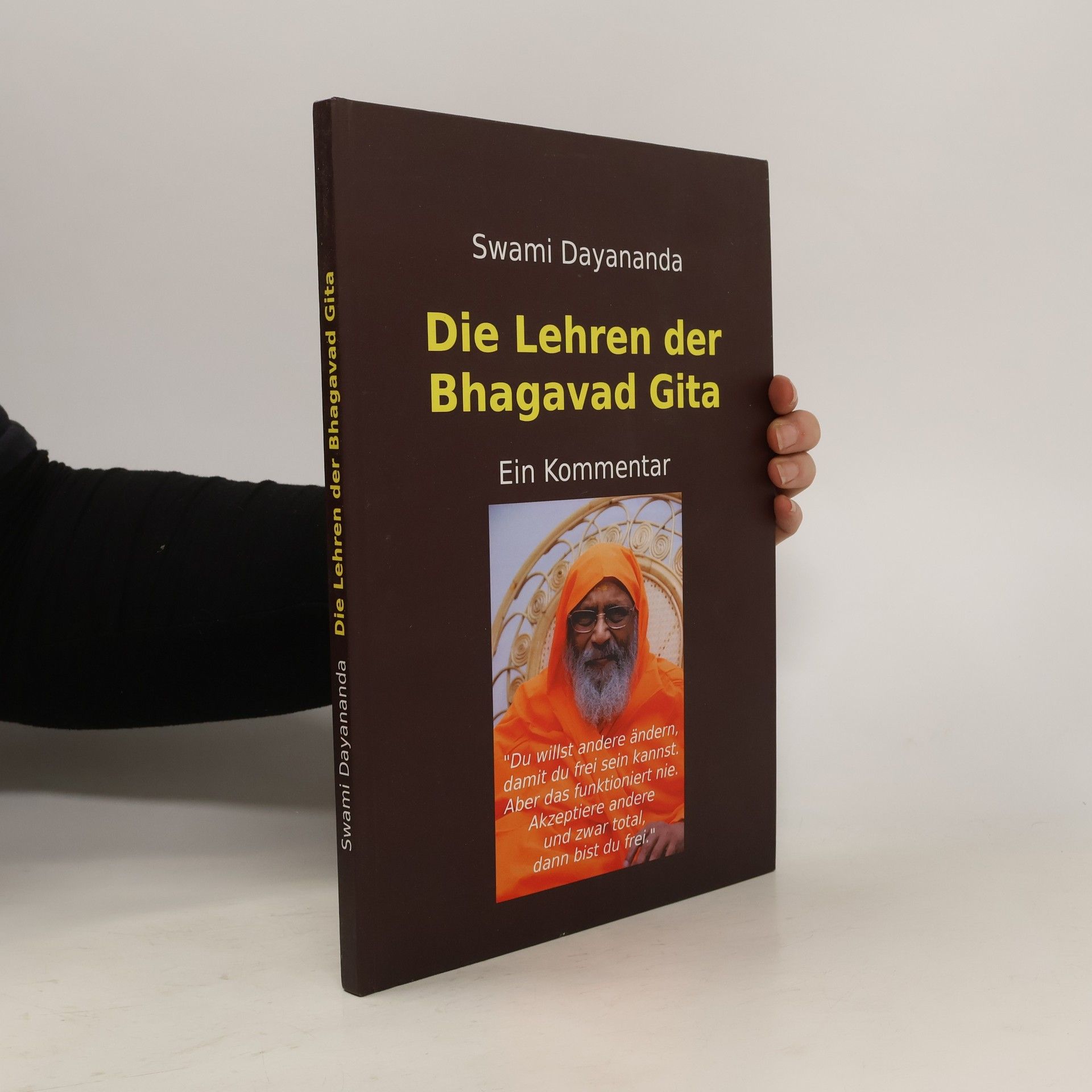Swami Dayananda Saraswati Die Lehren der Bhagavad Gita