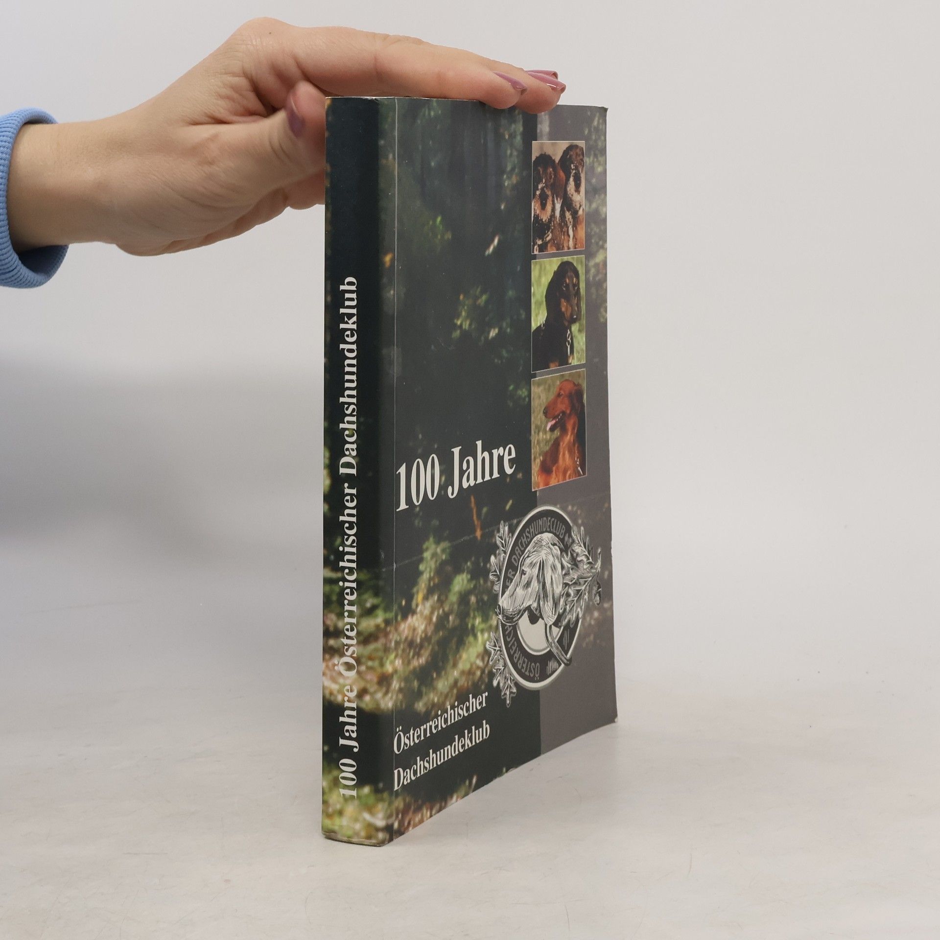 Autorenkollektiv 100 Jahre Österreichischer Dachshundeklub