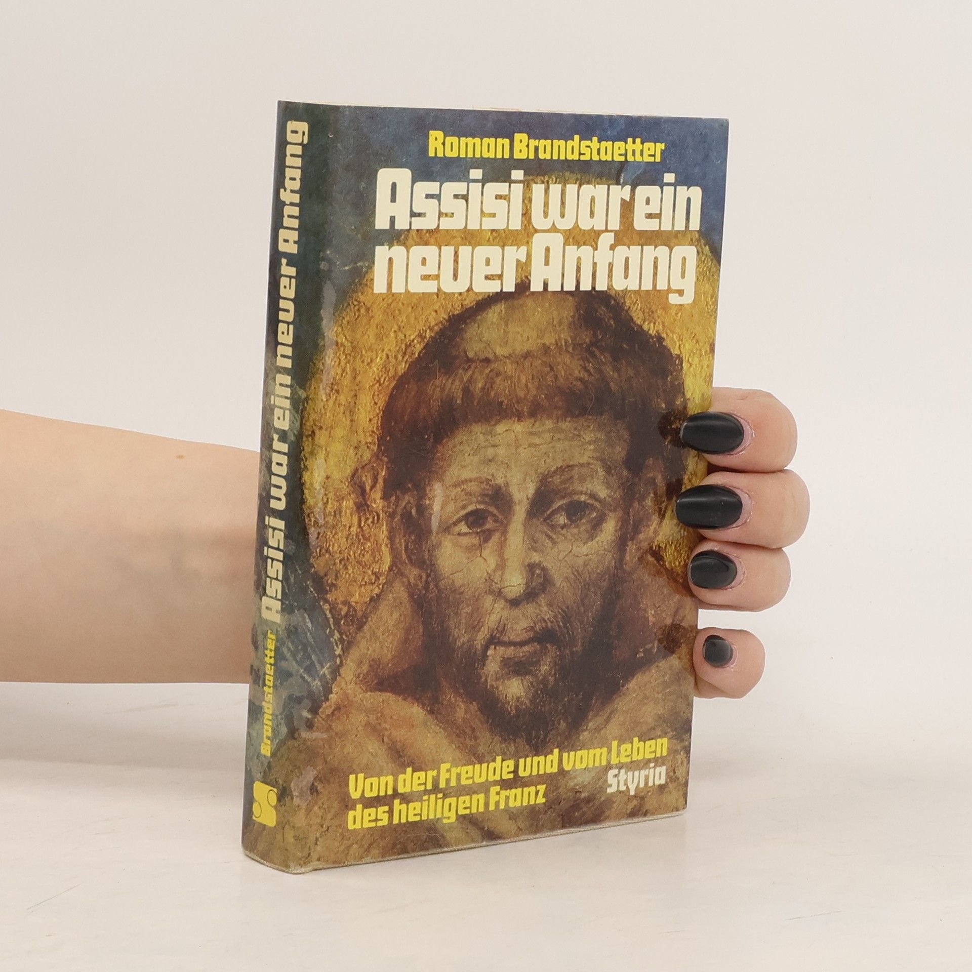 Roman Brandstaetter Assisi war ein neuer Anfang