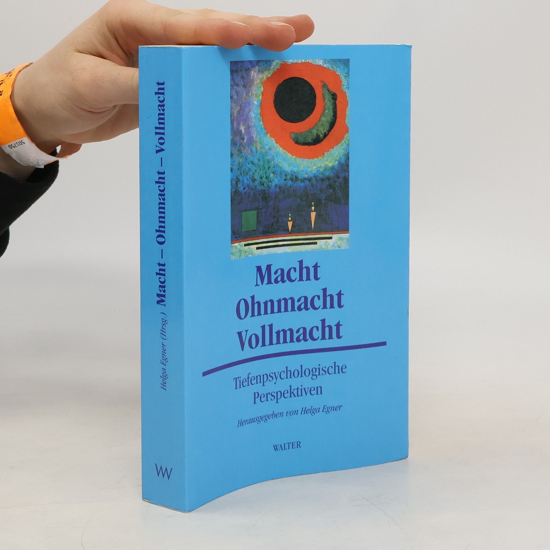 Helga Egner Macht - Ohnmacht - Vollmacht