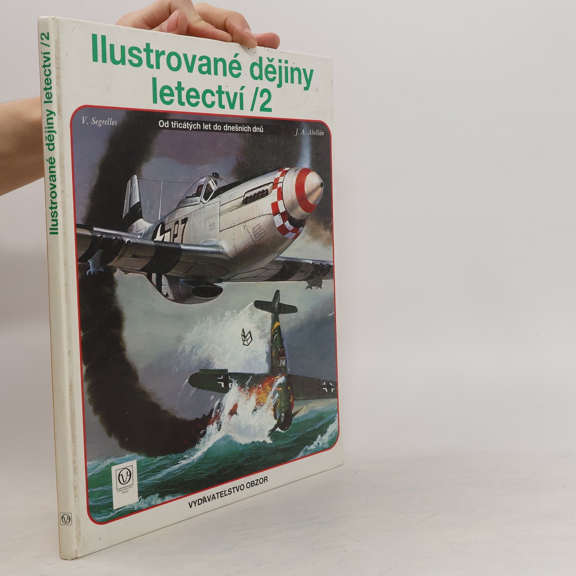 Vincente Segrelles Ilustrované dějiny letectví. 2, Od třicátých let do dnešních dnů