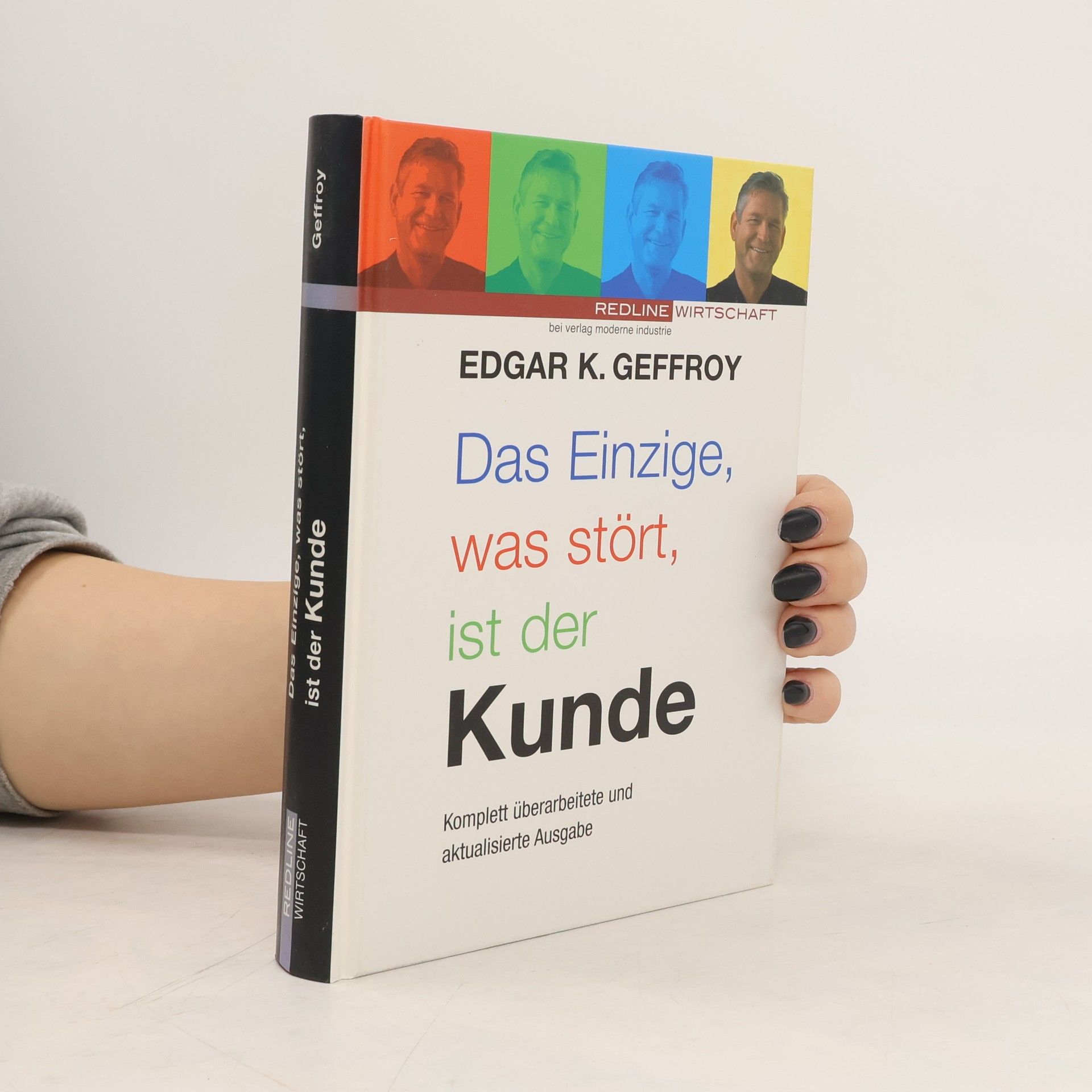 Edgar K. Geffroy Das Einzige, was stört, ist der Kunde
