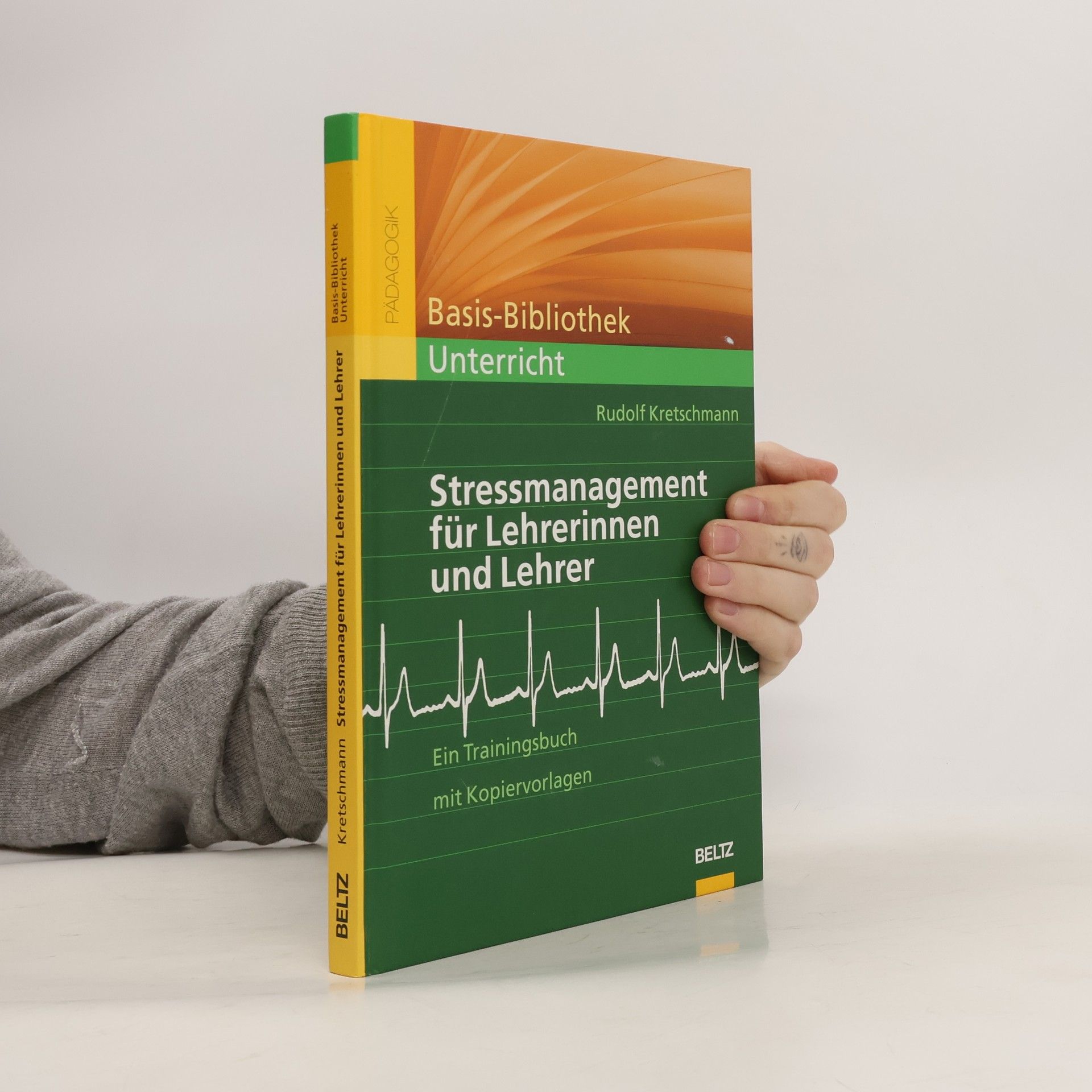 Rudolf Kretschmann Stressmanagement für Lehrerinnen und Lehrer
