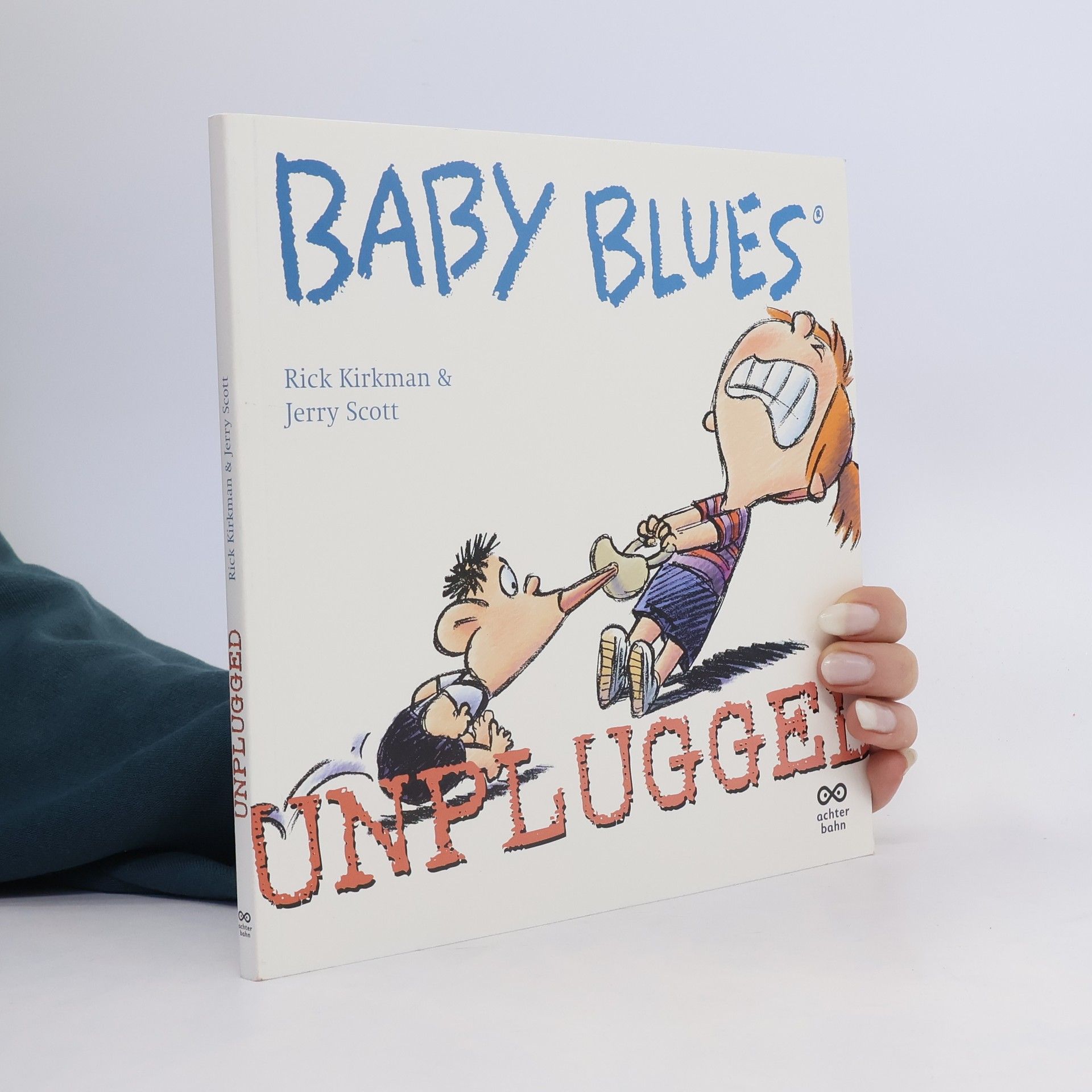 Rick Kirkman Baby Blues 5 - Unplugged. Nominiert für den Max-und-Moritz-Preis, Kategorie Bester auf deutsch erscheinender Comicstrip 2004