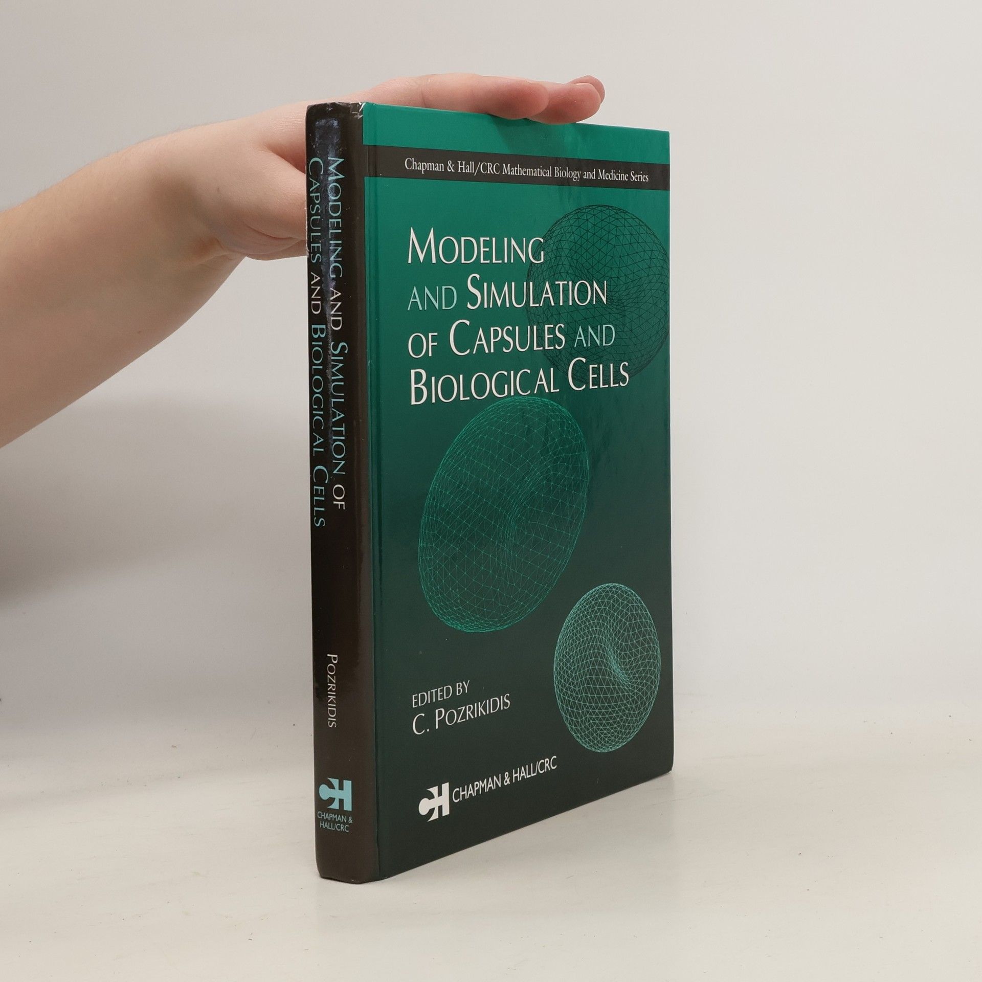 C. Pozrikidis Modeling and Simulation of Capsules and Biological Cells