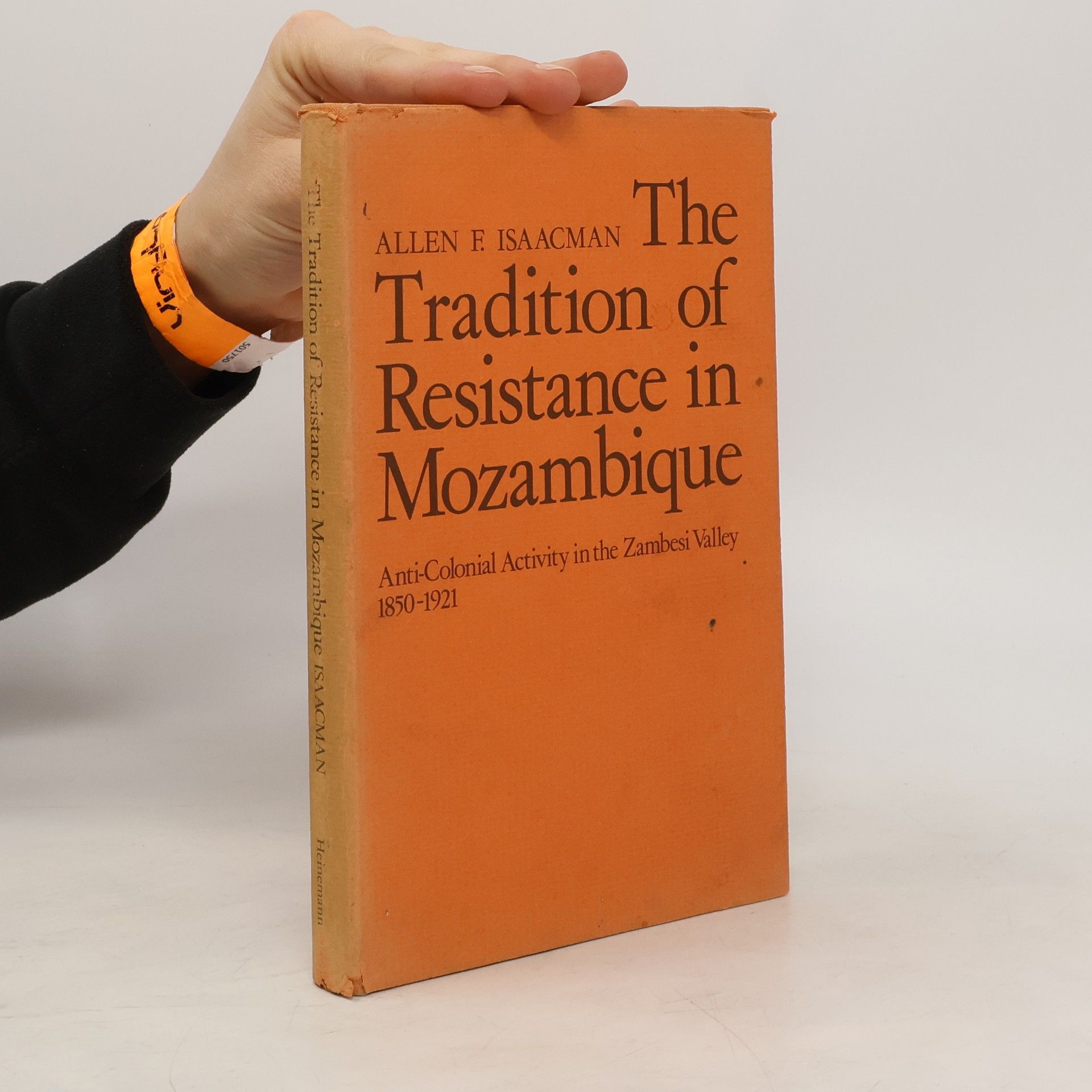 Allen F. Isaacman The Tradition of Resistance in Mozambique