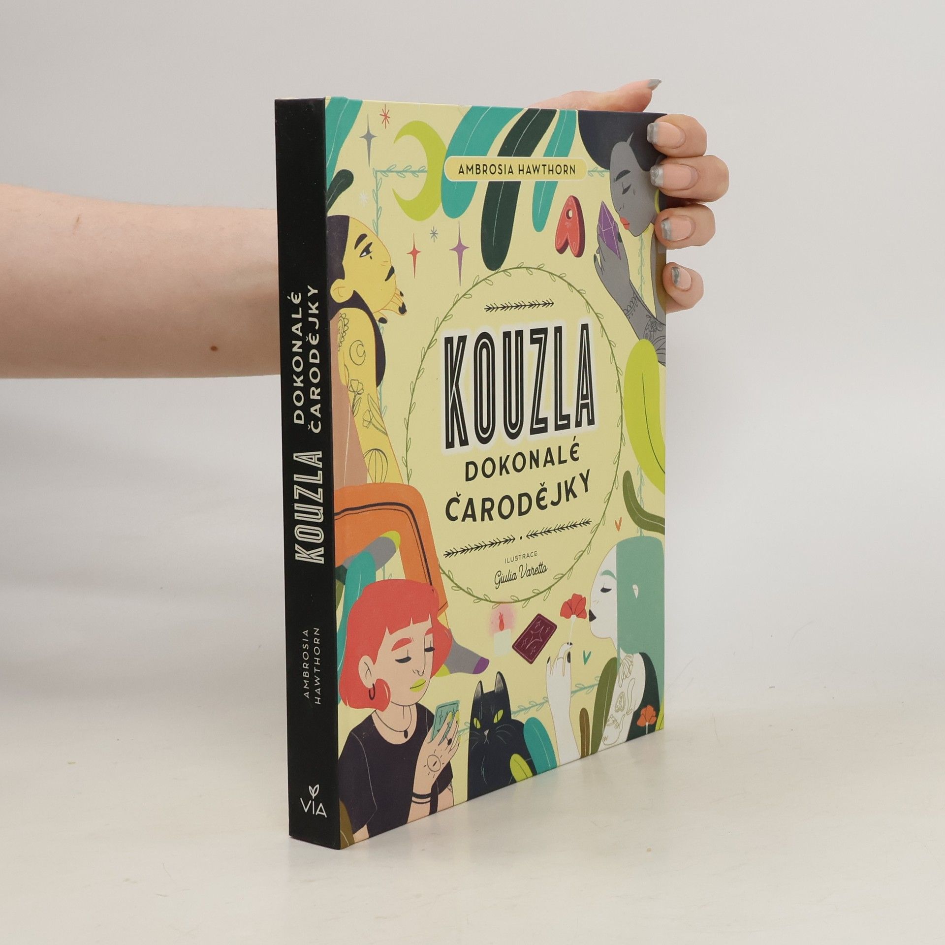 Veronika Šilarová Kouzla dokonalé čarodějky