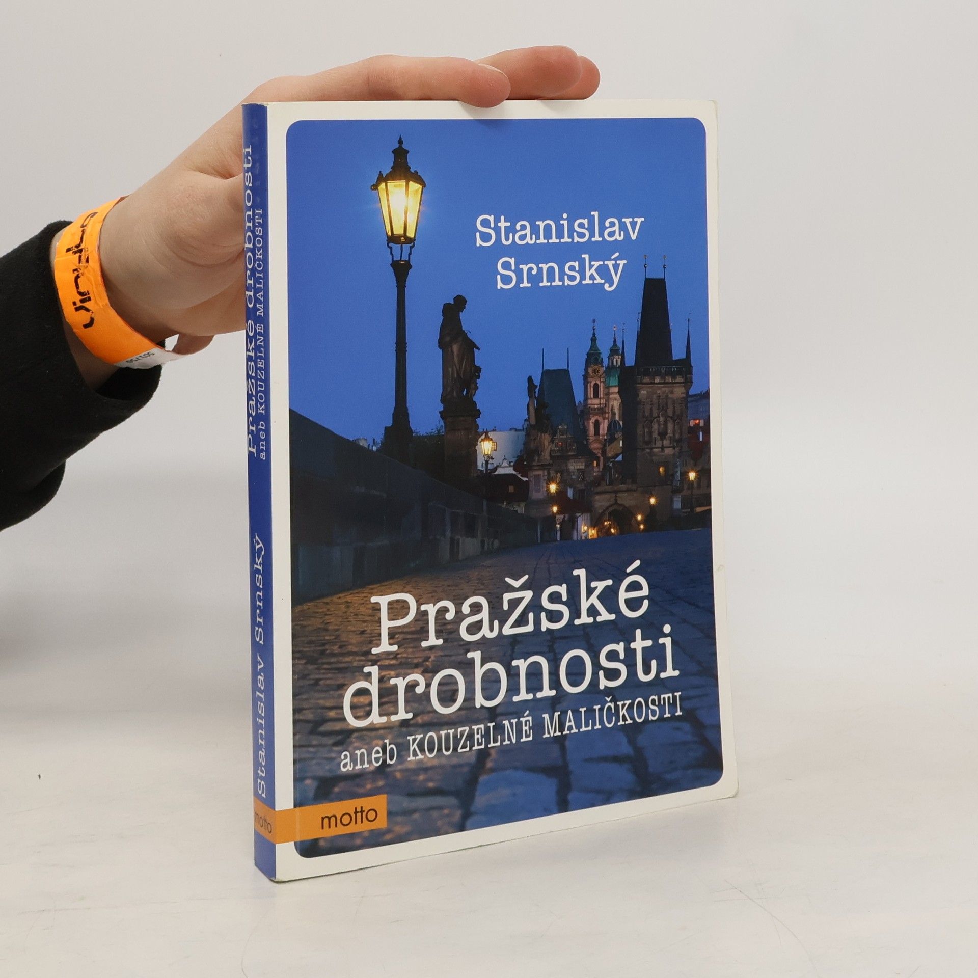Stanislav Srnský Pražské drobnosti aneb Kouzelné maličkosti