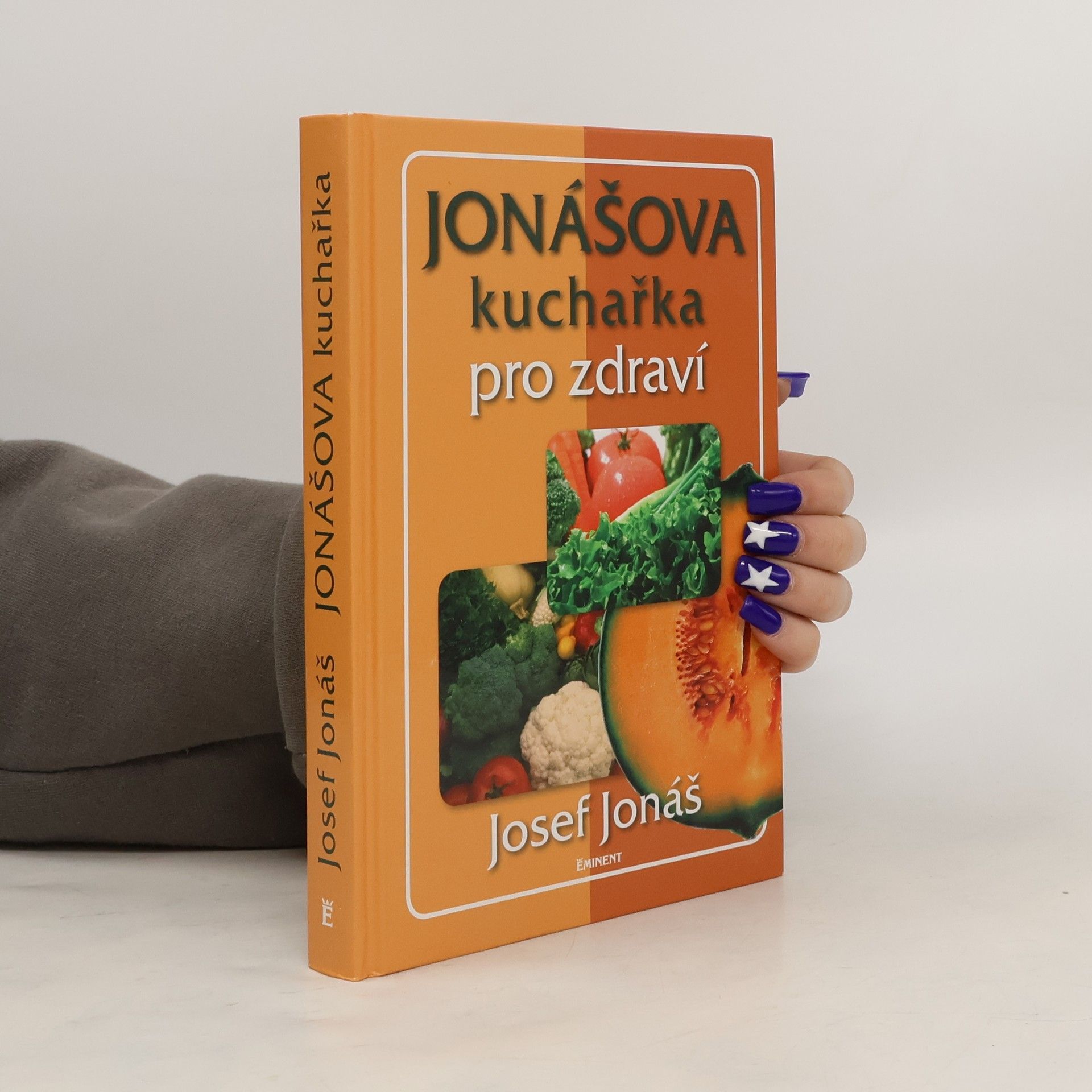 Josef Jonáš Jonášova kuchařka pro zdraví