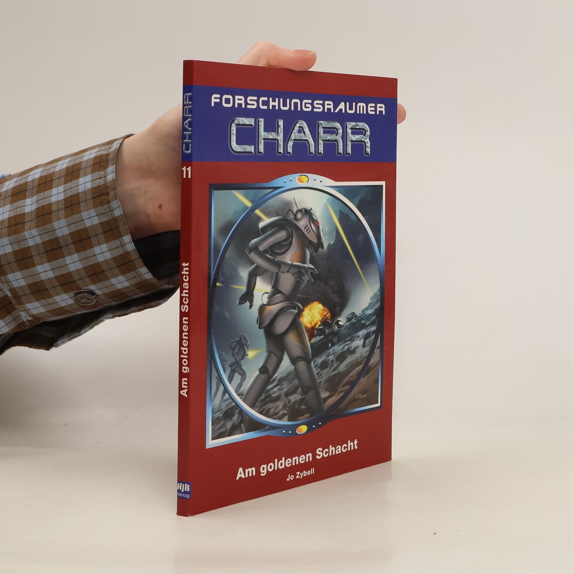 Jo Zybell Forschungsraumer Charr. Am goldenen Schacht