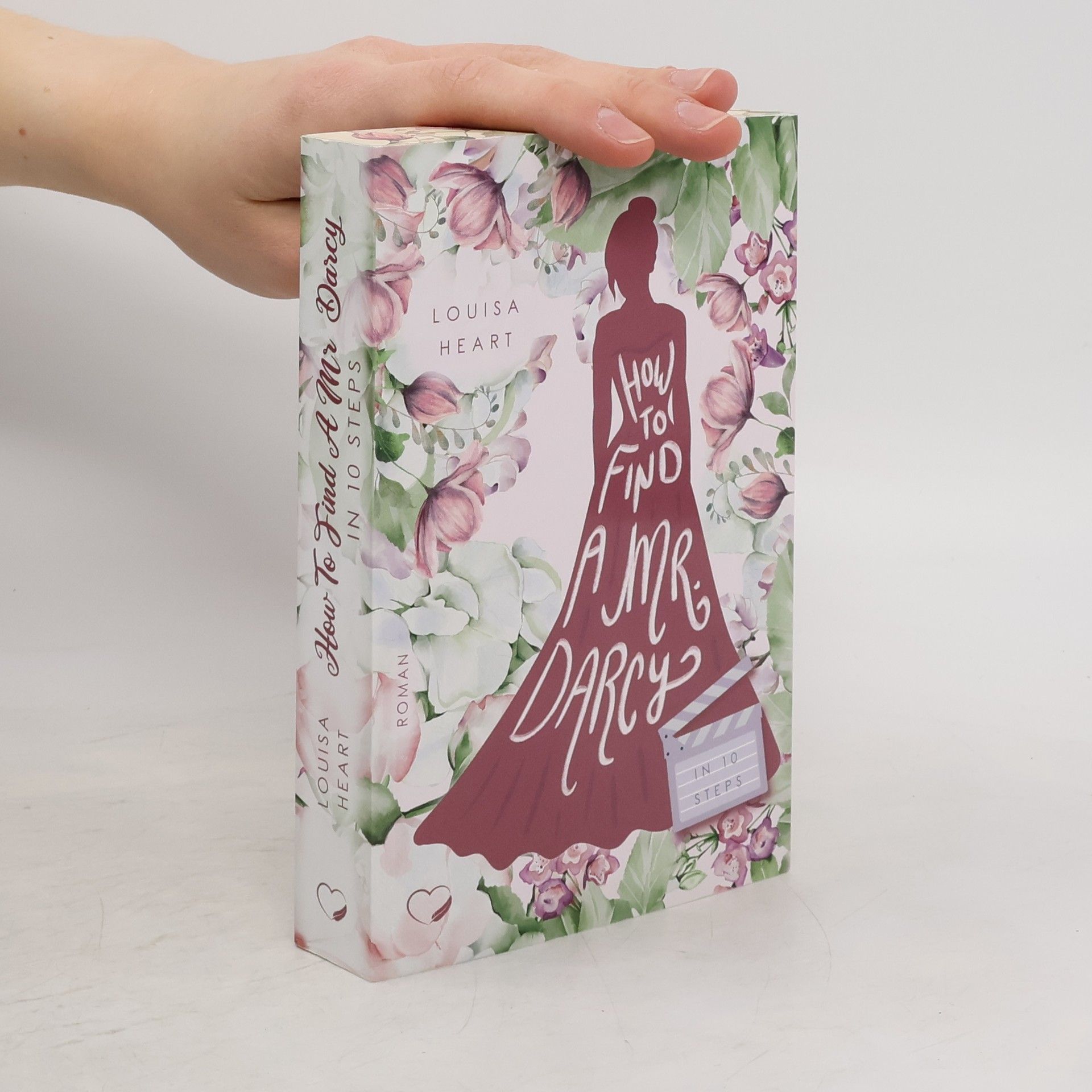 Louisa Heart How to find a Mr Darcy in Ten Steps