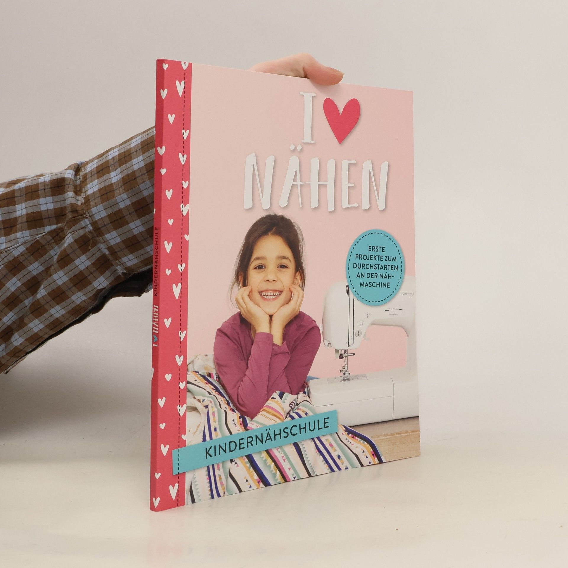 Autorenkollektiv I ❤️ Love Nähen. Kindernähschule