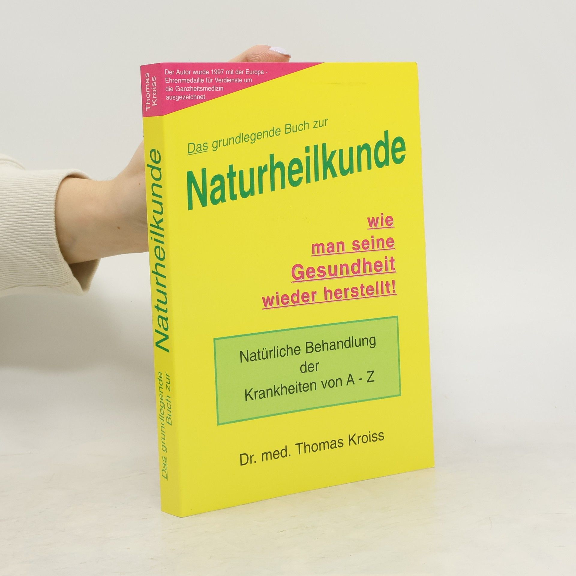 Das grundlegende Buch zur Naturheilkunde