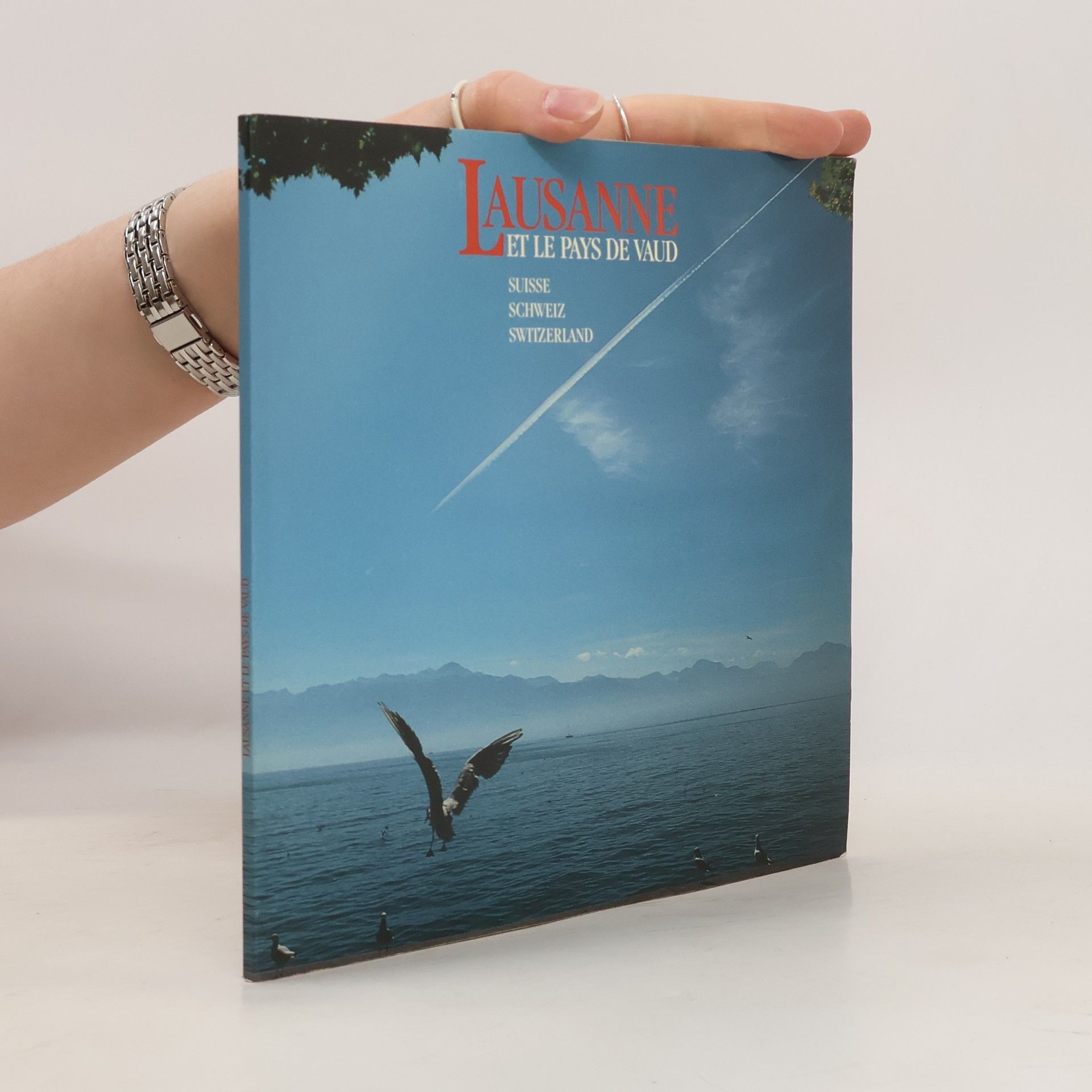 Collectif d'auteurs Lausanne et le pays de vaud. Suisse, Schweiz, Switzerland