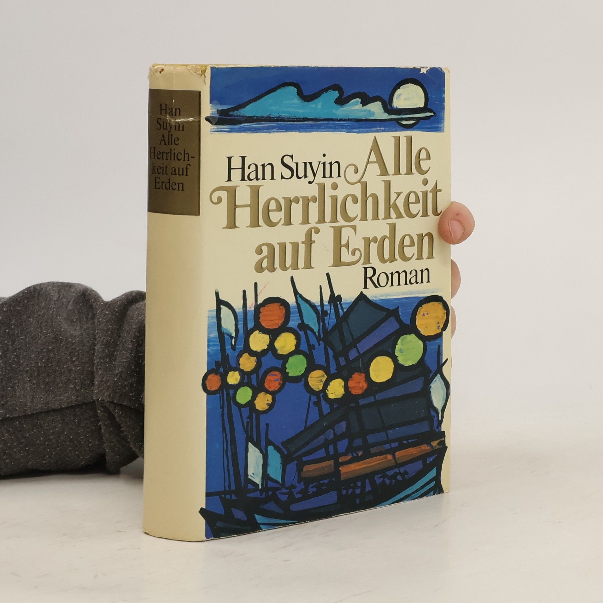 Suyin Han Alle Herrlichkeit auf Erden