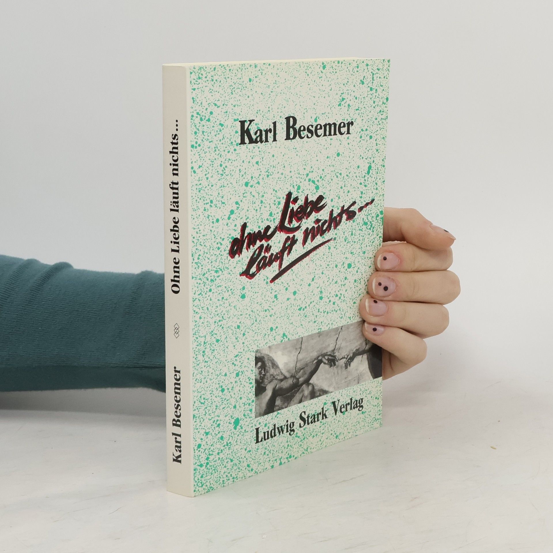 Karl Besemer Ohne Liebe läuft nichts