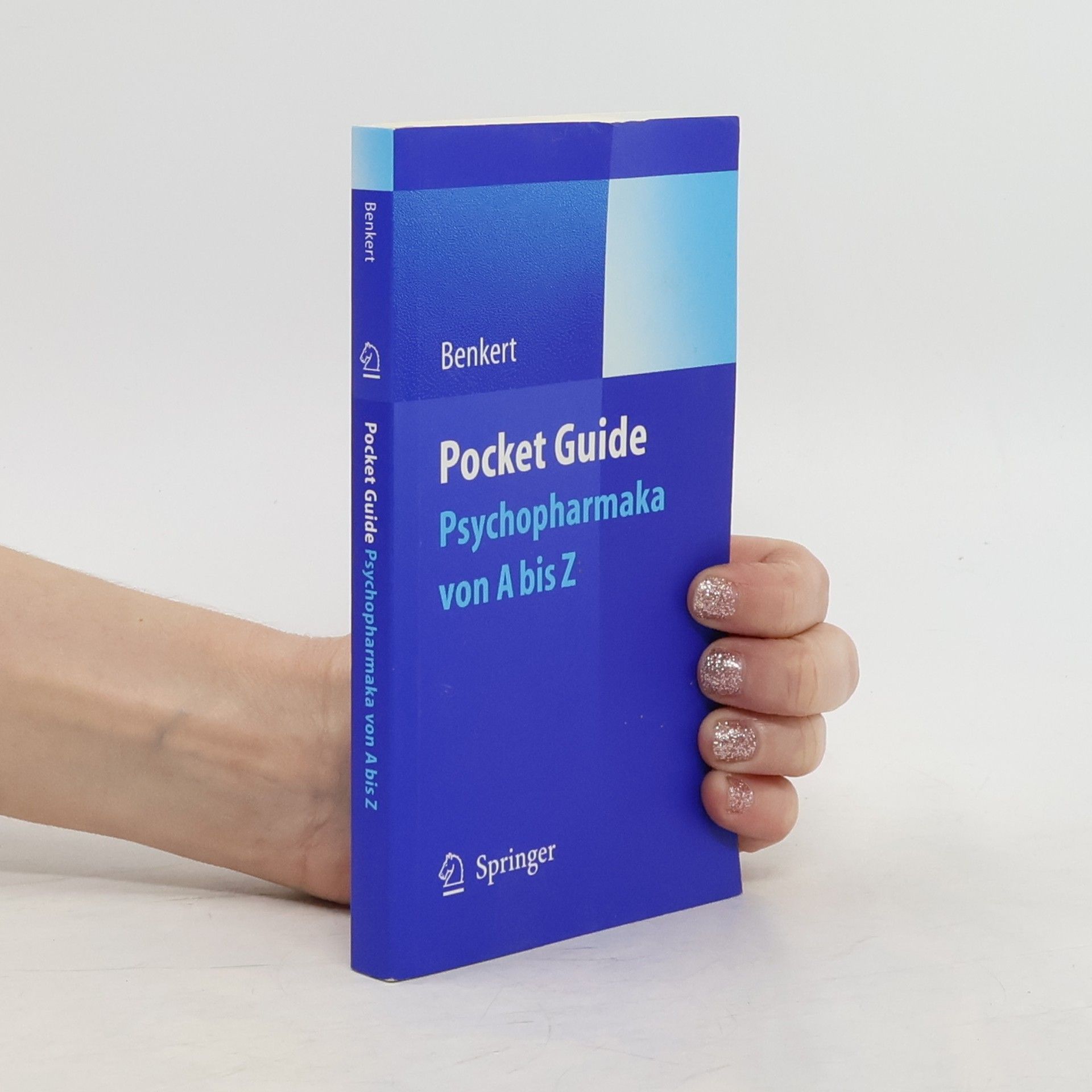 Otto Benkert Pocket Guide Psychopharmaka von A - Z