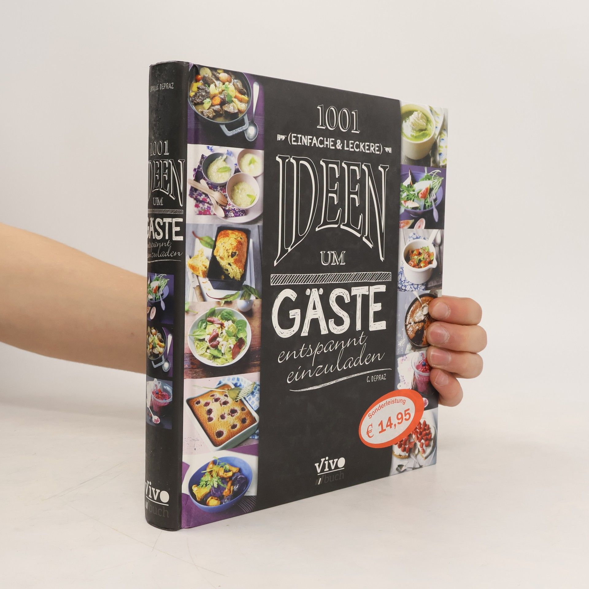 Camille Depraz 1001 (einfache & leckere) Ideen, um Gäste entspannt einzuladen