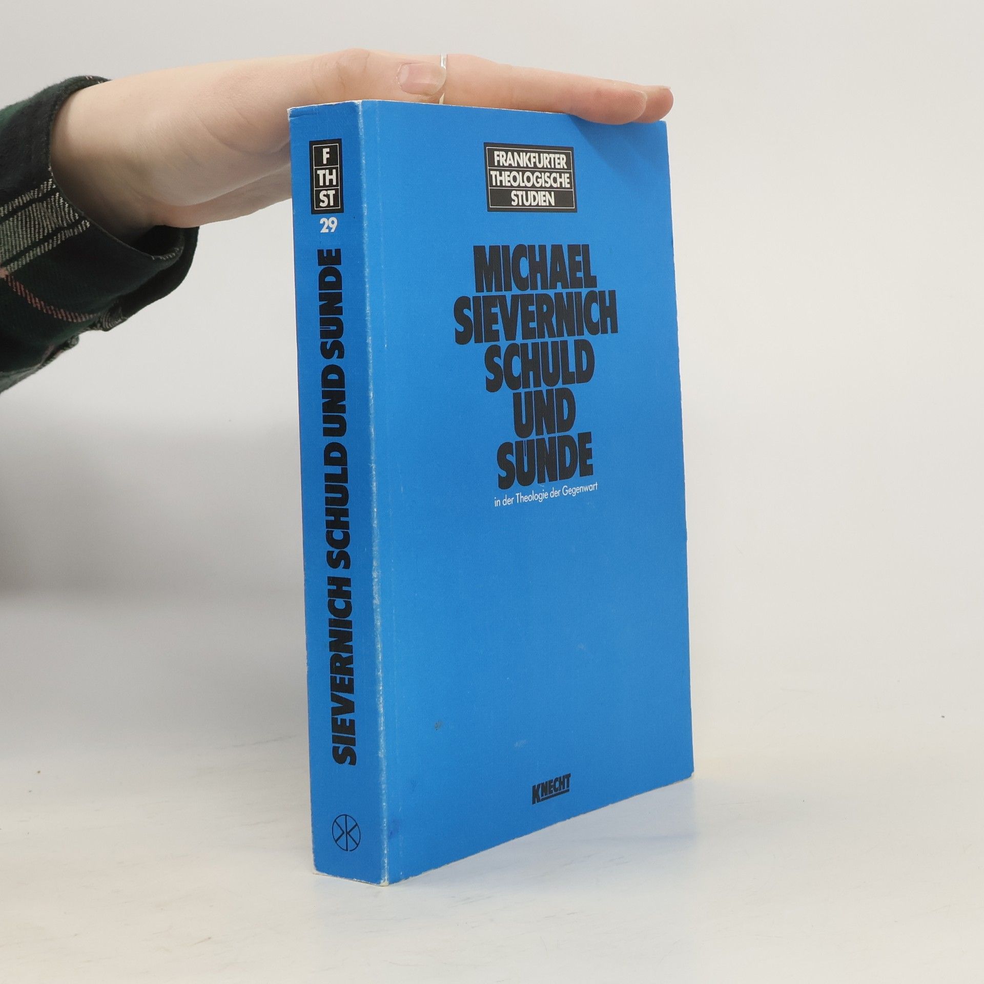 Michael Sievernich Schuld und Sünde in der Theologie der Gegenwart