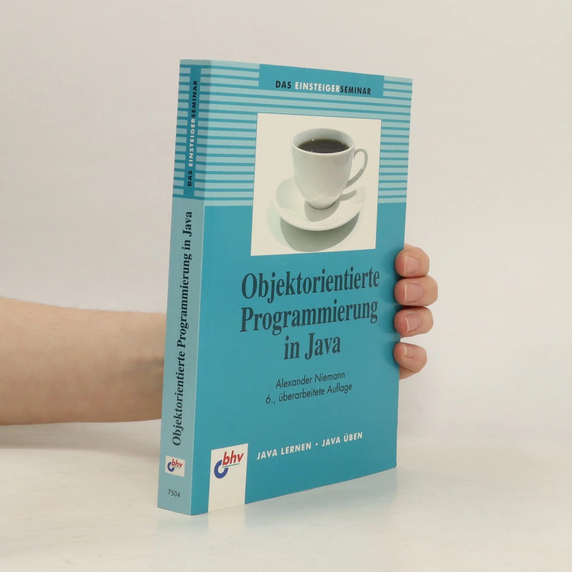Das Einsteigerseminar objektorientierte Programmierung in Java | Kniha | mäkká | Alexander Niemann | DE