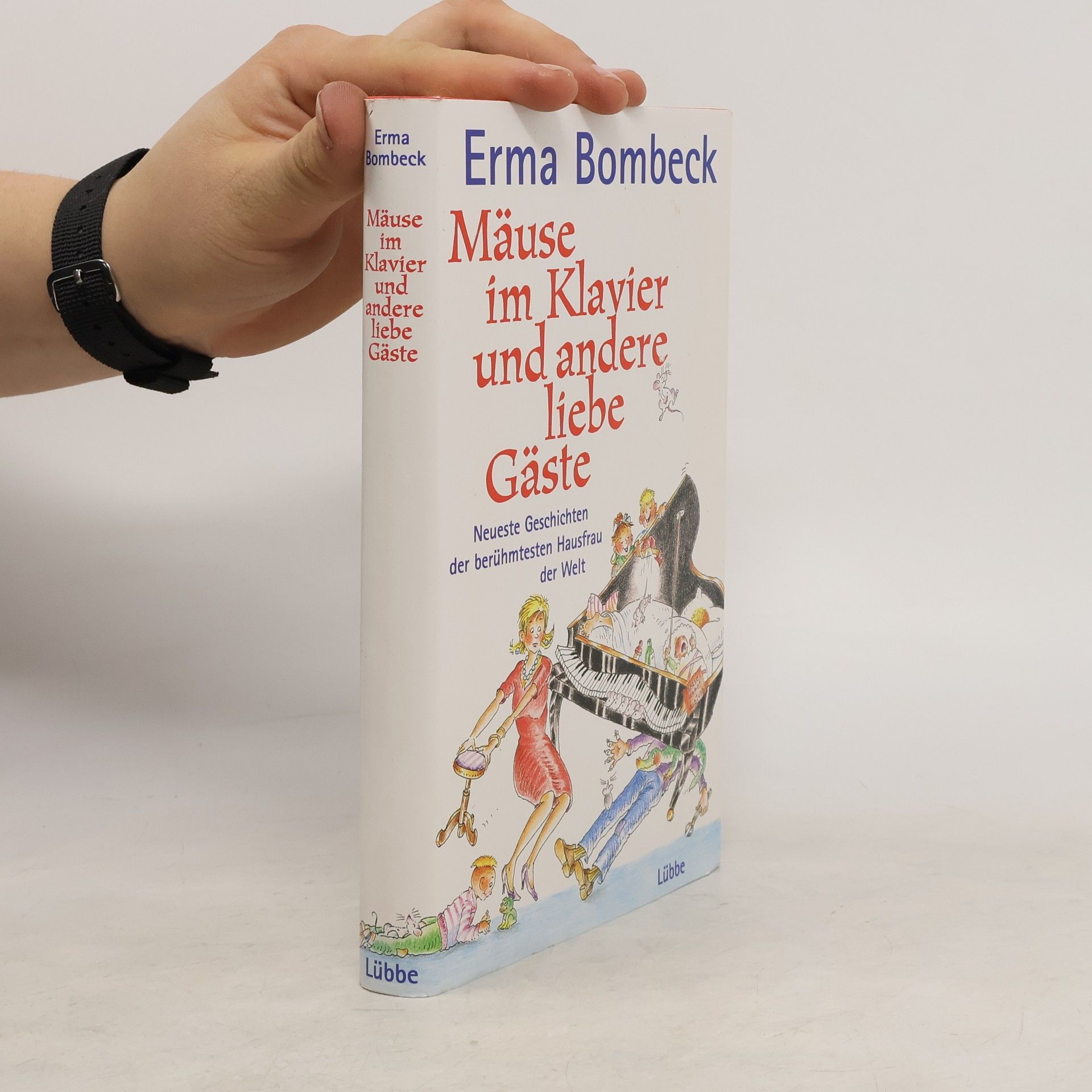 Erma Bombeck Mäuse im Klavier und andere liebe Gäste