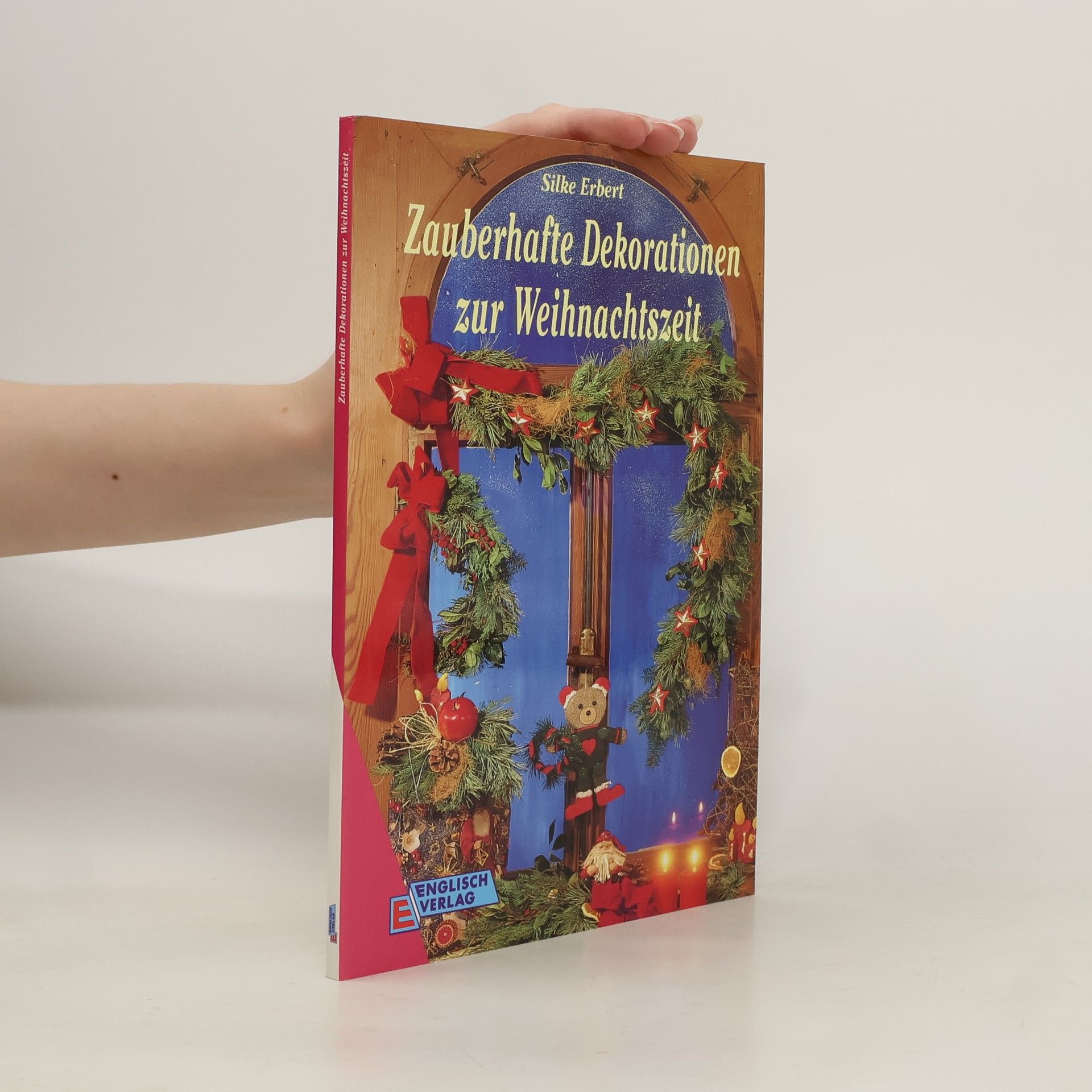 Silke Erbert Zauberhafte Dekorationen zur Weihnachtszeit