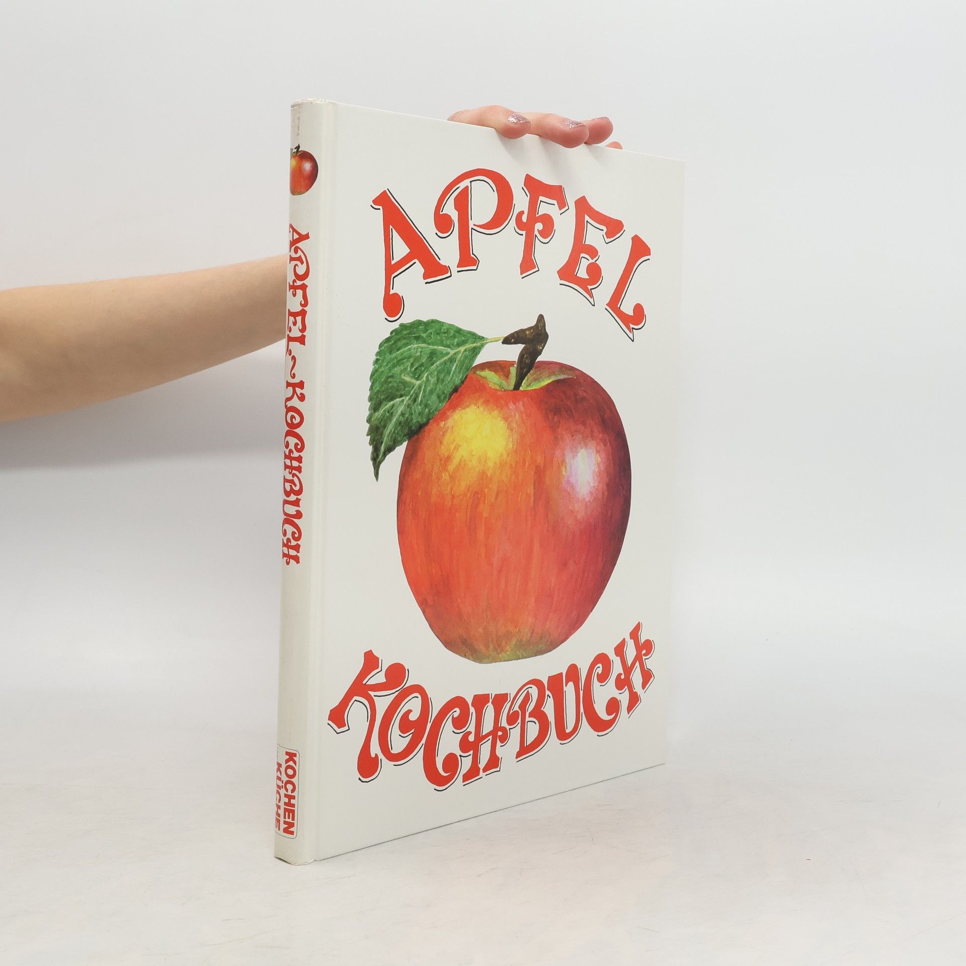 Autorenkollektiv Kochen und Küche ... präsentiert das Apfel-Kochbuch