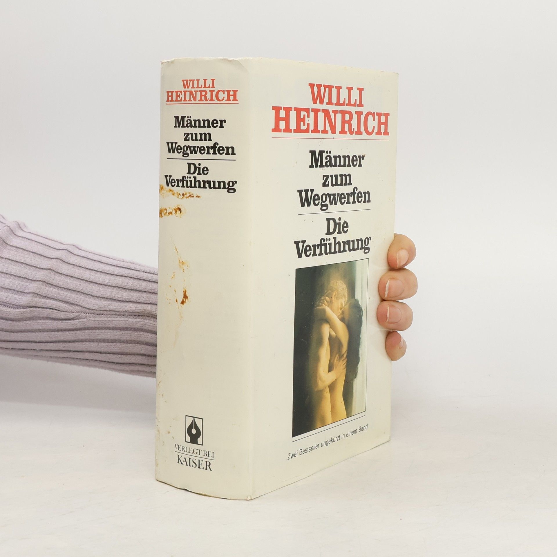 Willi Heinrich Männer zum Wegwerfen. Die Verführung