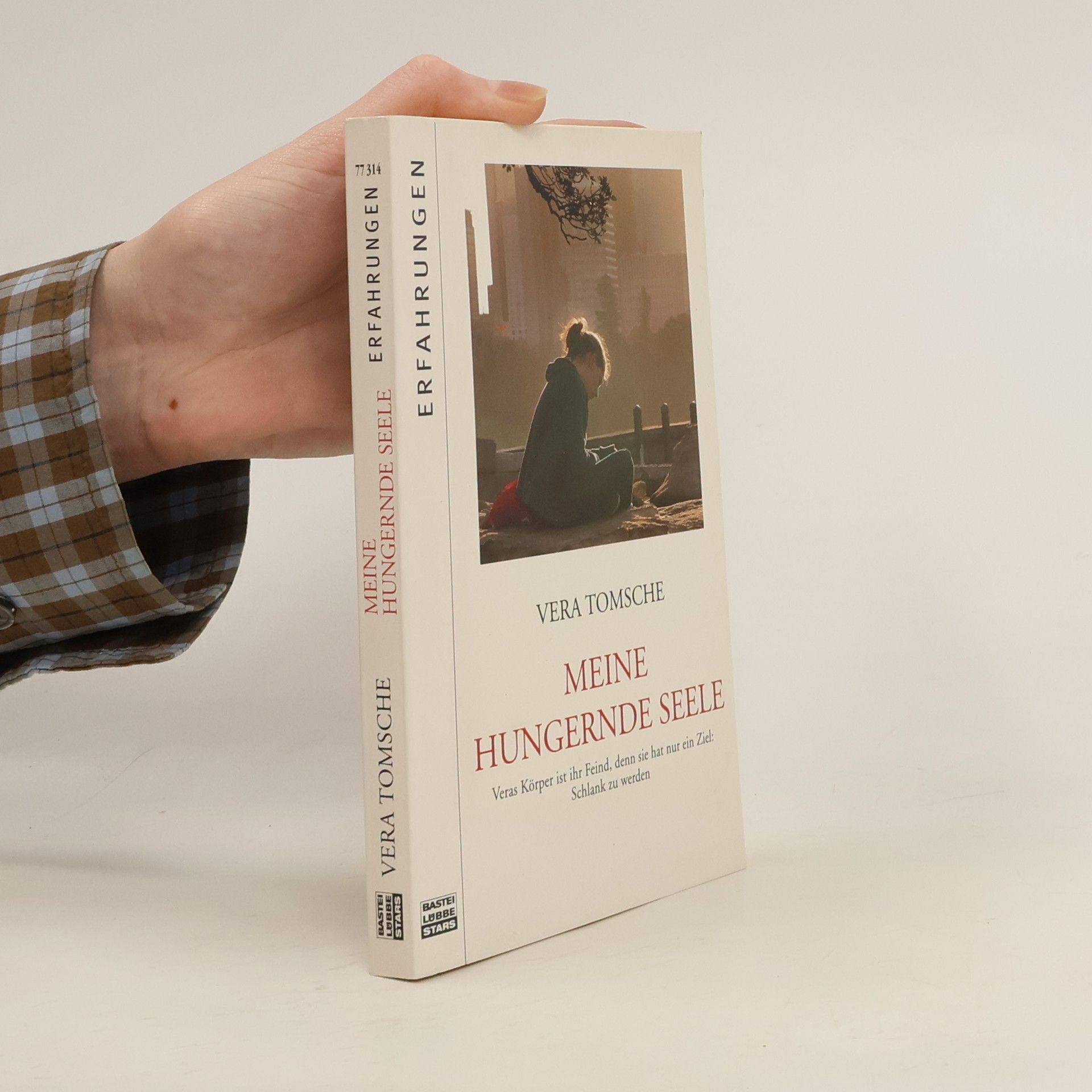 Vera Tomsche Meine hungernde Seele