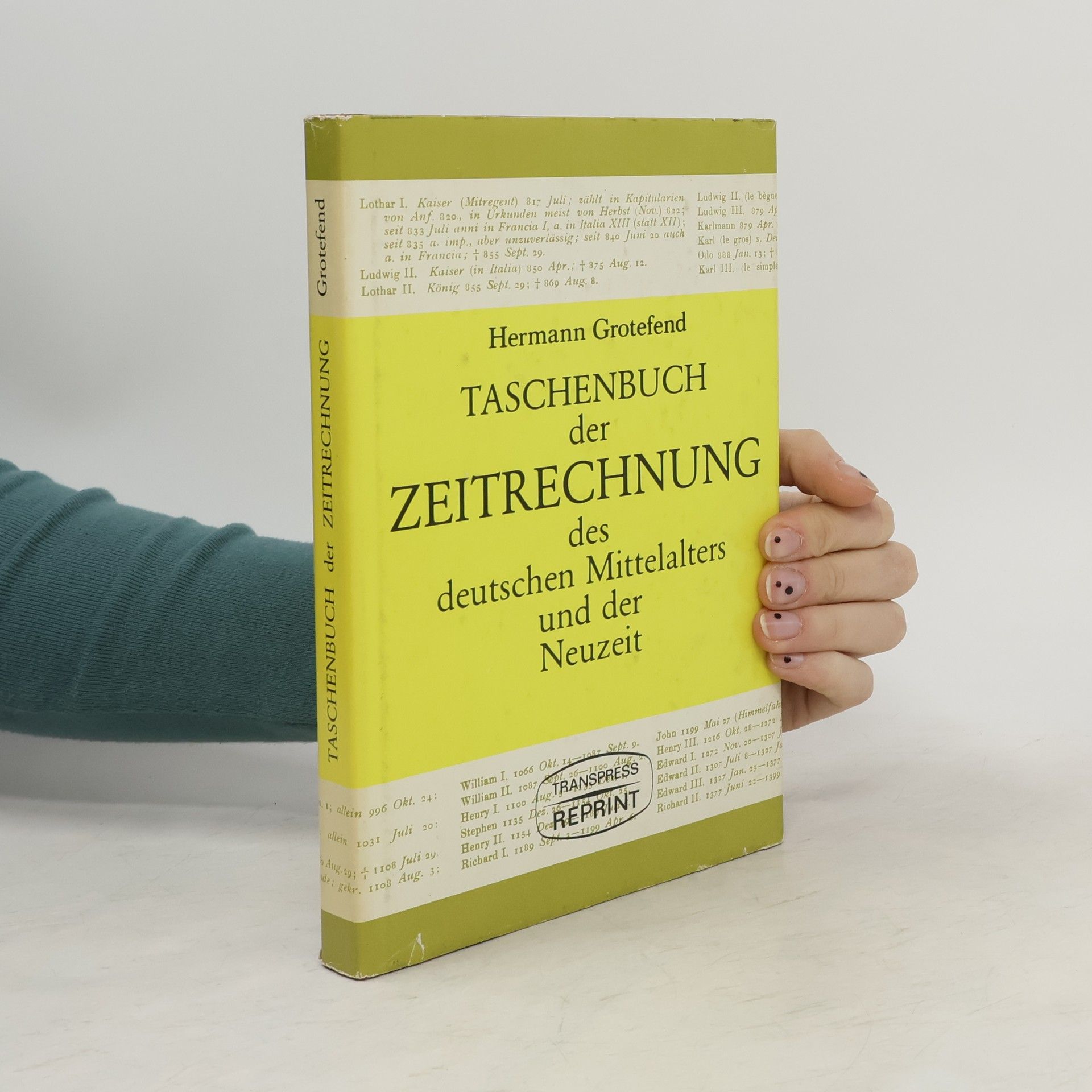 Hermann Grotefend Taschenbuch der Zeitrechnung der deutschen Mittelalters und der Neuzeit