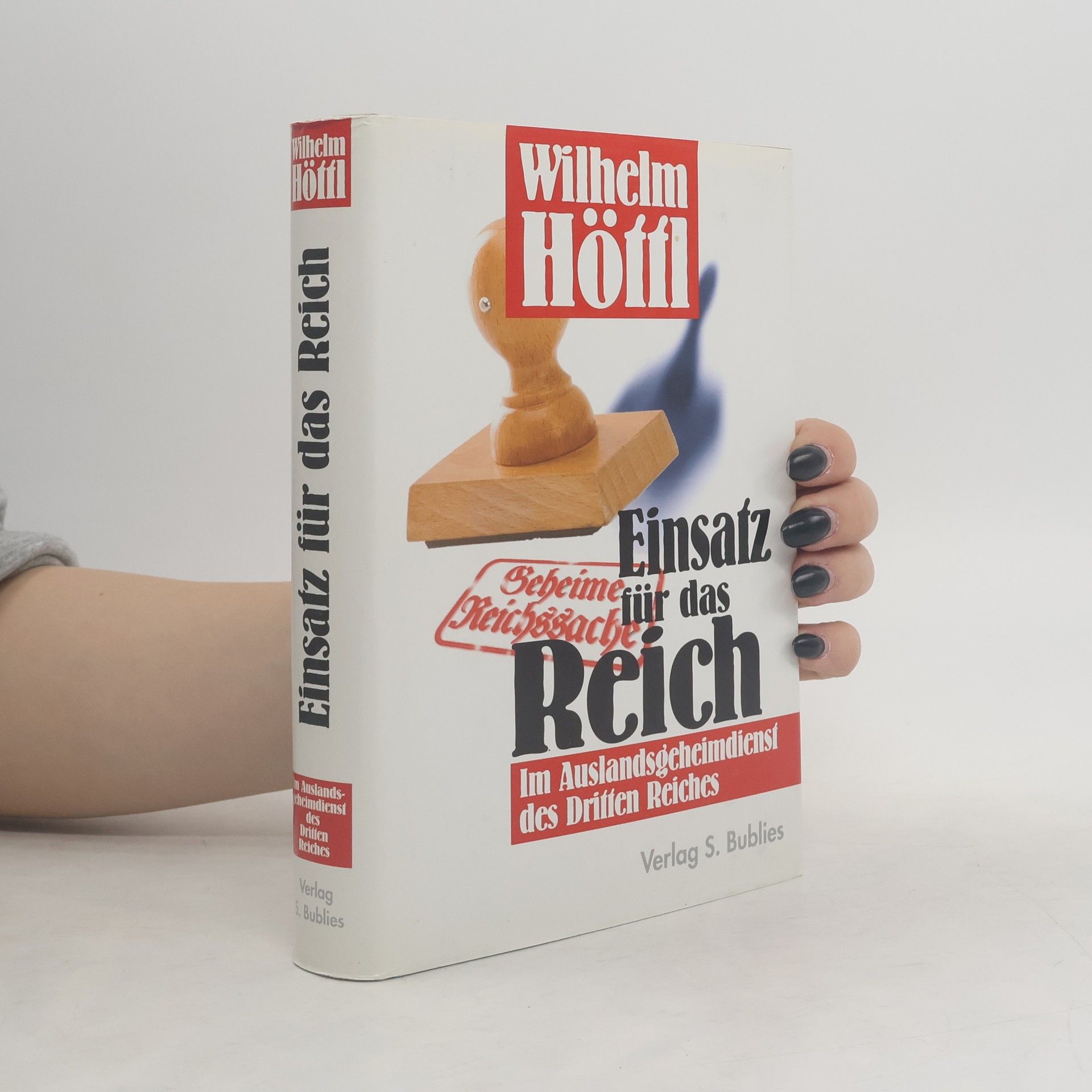 Wilhelm Höttl Einsatz für das Reich