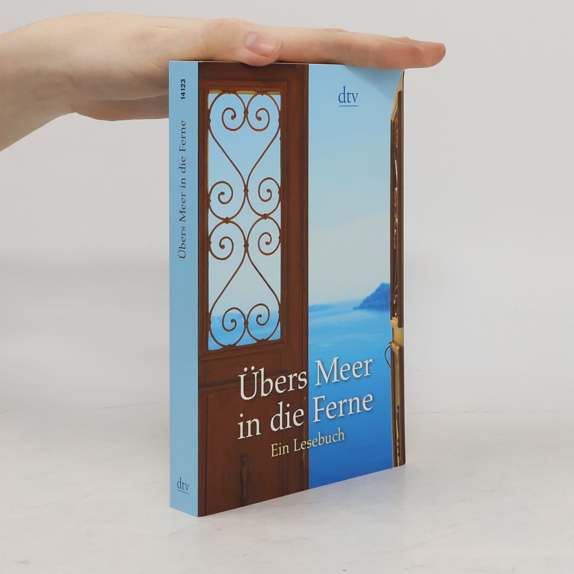 Gregor Gumpert Übers Meer in die Ferne