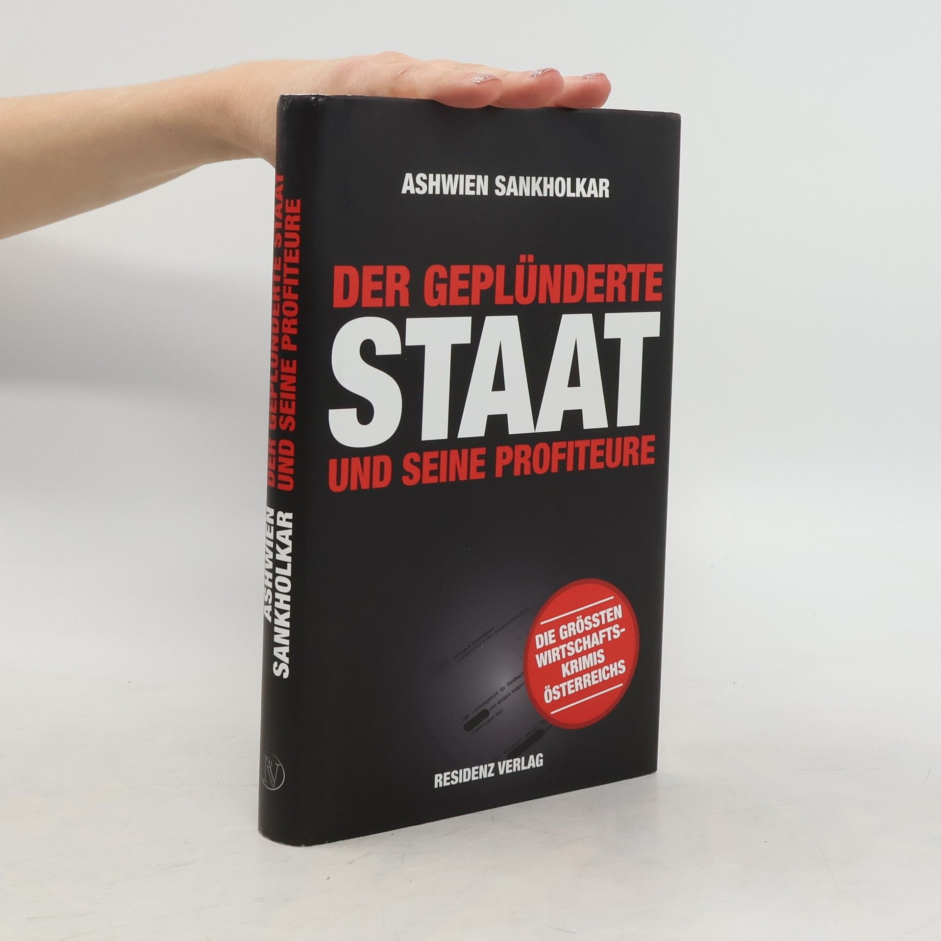 Ashwien Sankholkar Der geplünderte Staat und seine Profiteure