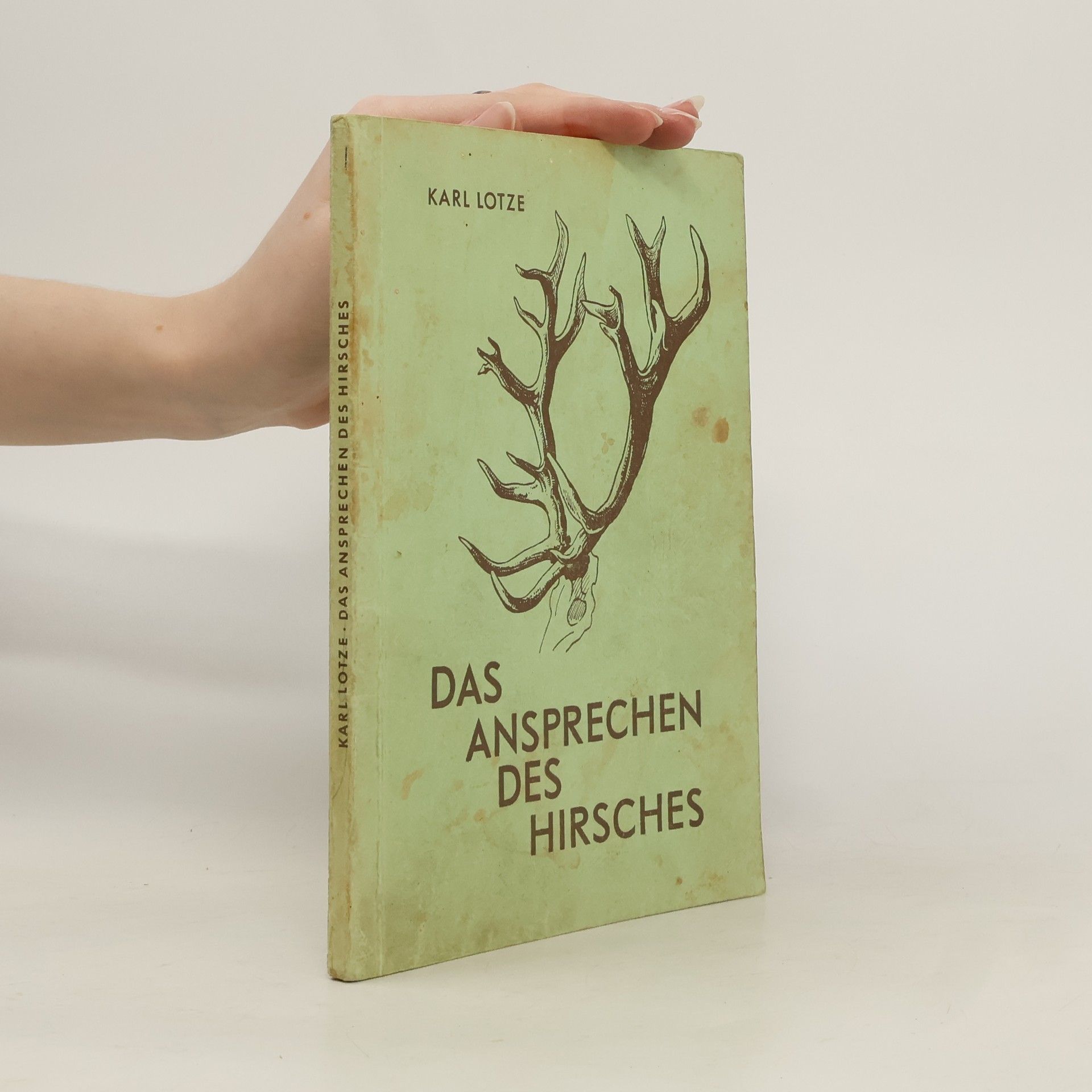 Karl Lotze Das Ansprechen des Hirsches