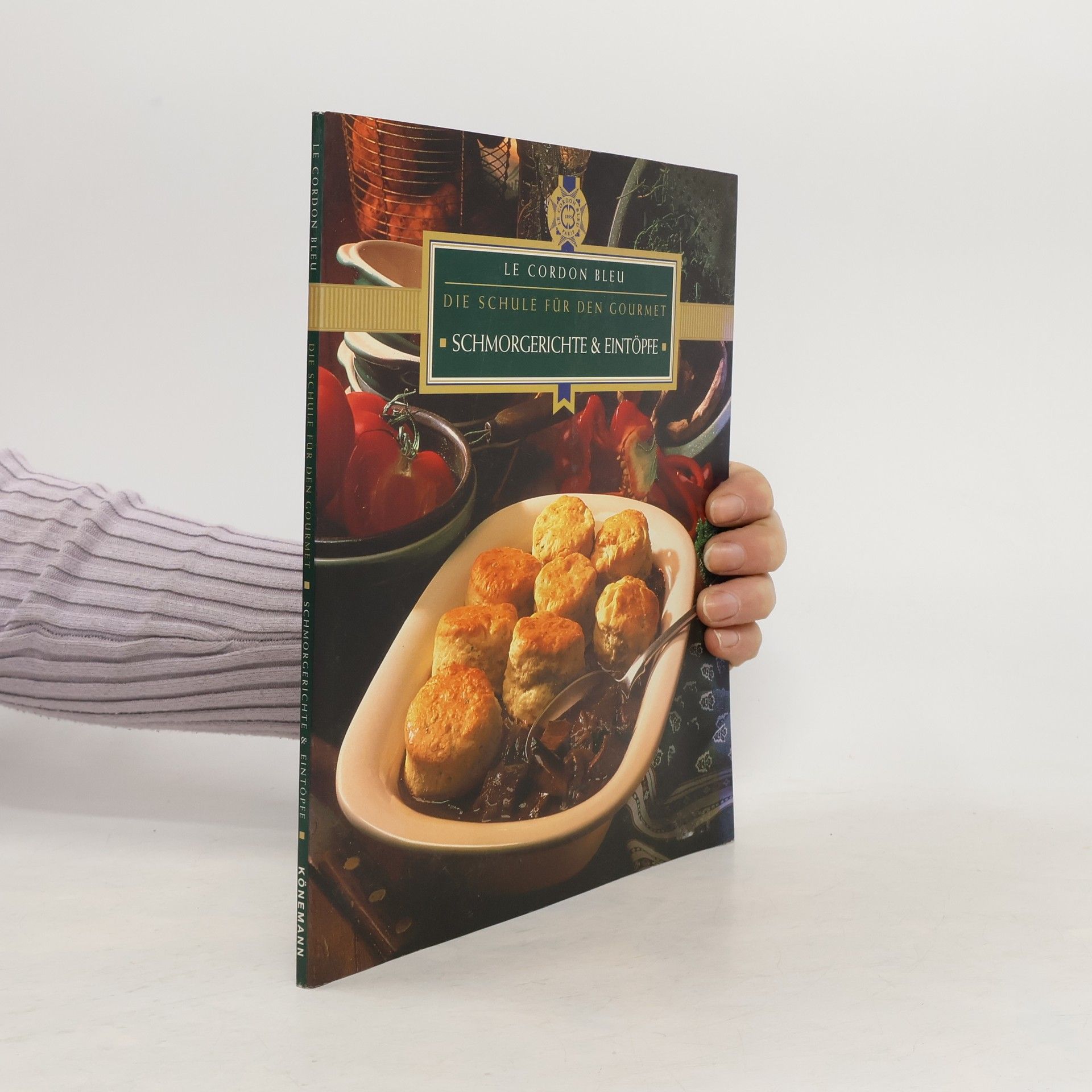 Autorenkollektiv Le Cordon bleu. Die Schule für den Gourmet. Schmorgerichte & Eintöpfe