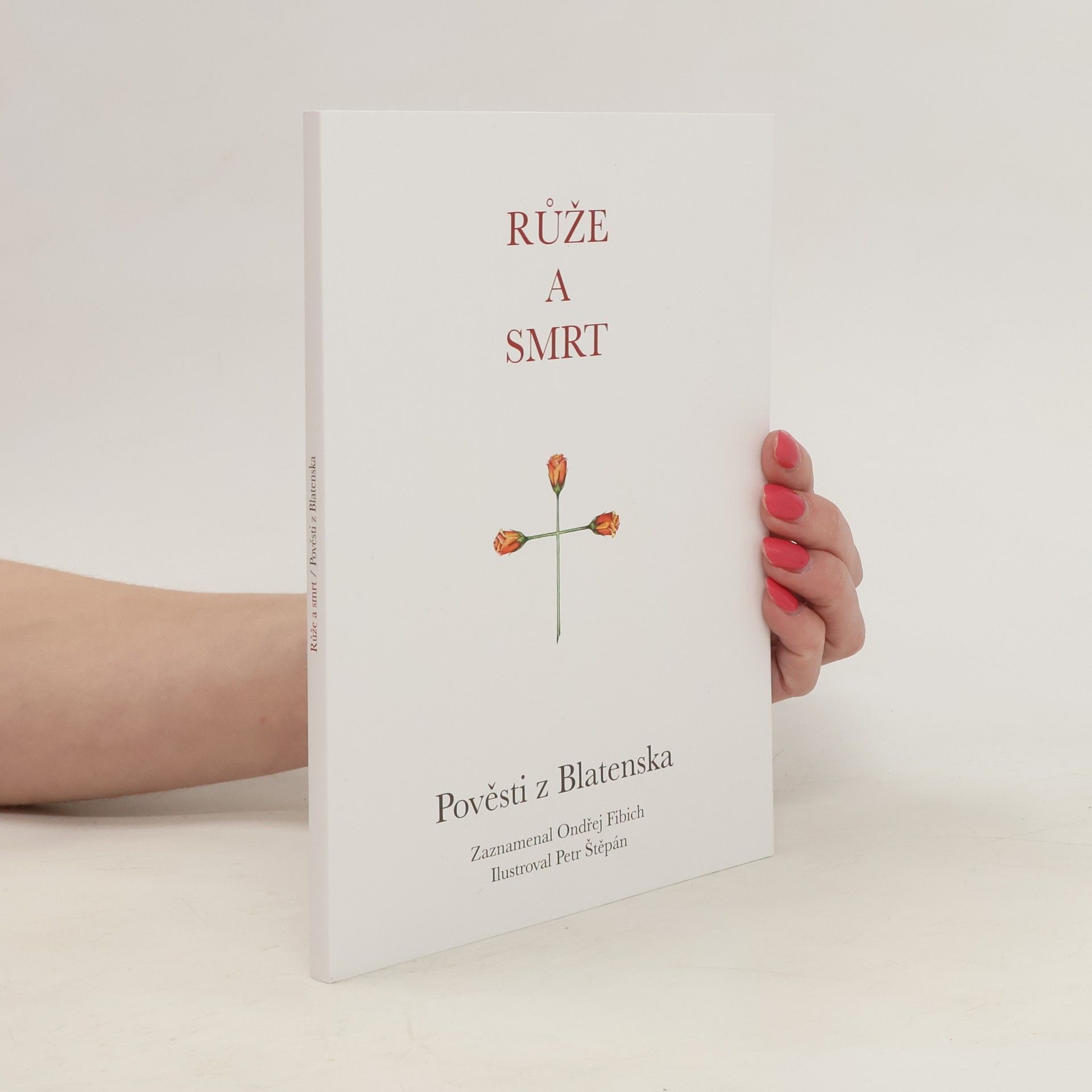 Ondřej Fibich Růže a smrt