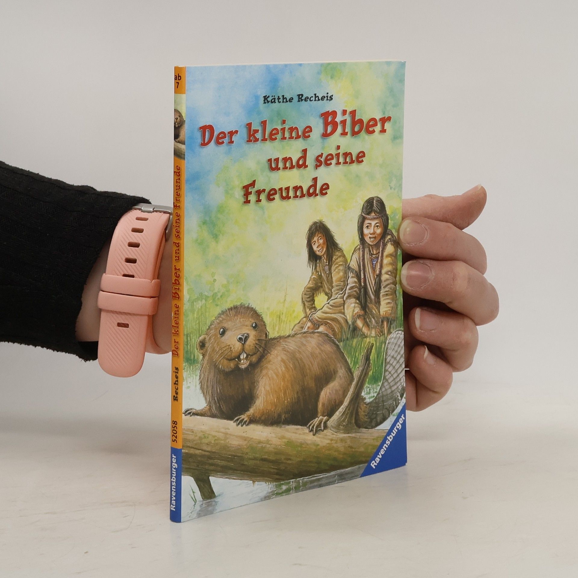 Käte Recheis Der kleine Biber und seine Freunde