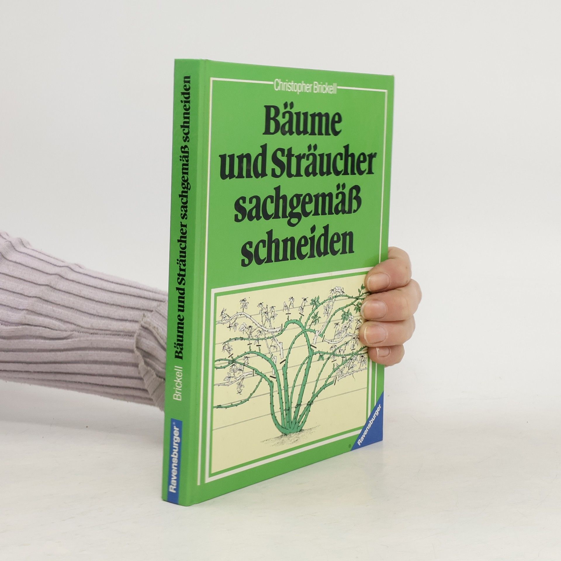 Christopher Brickell Bäume und Sträucher sachgemäss schneiden