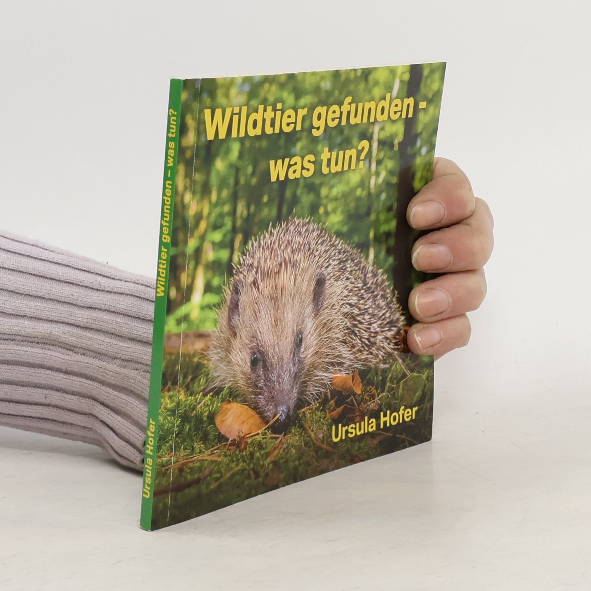 Ursula Hofer Wildtier gefunden - was tun?