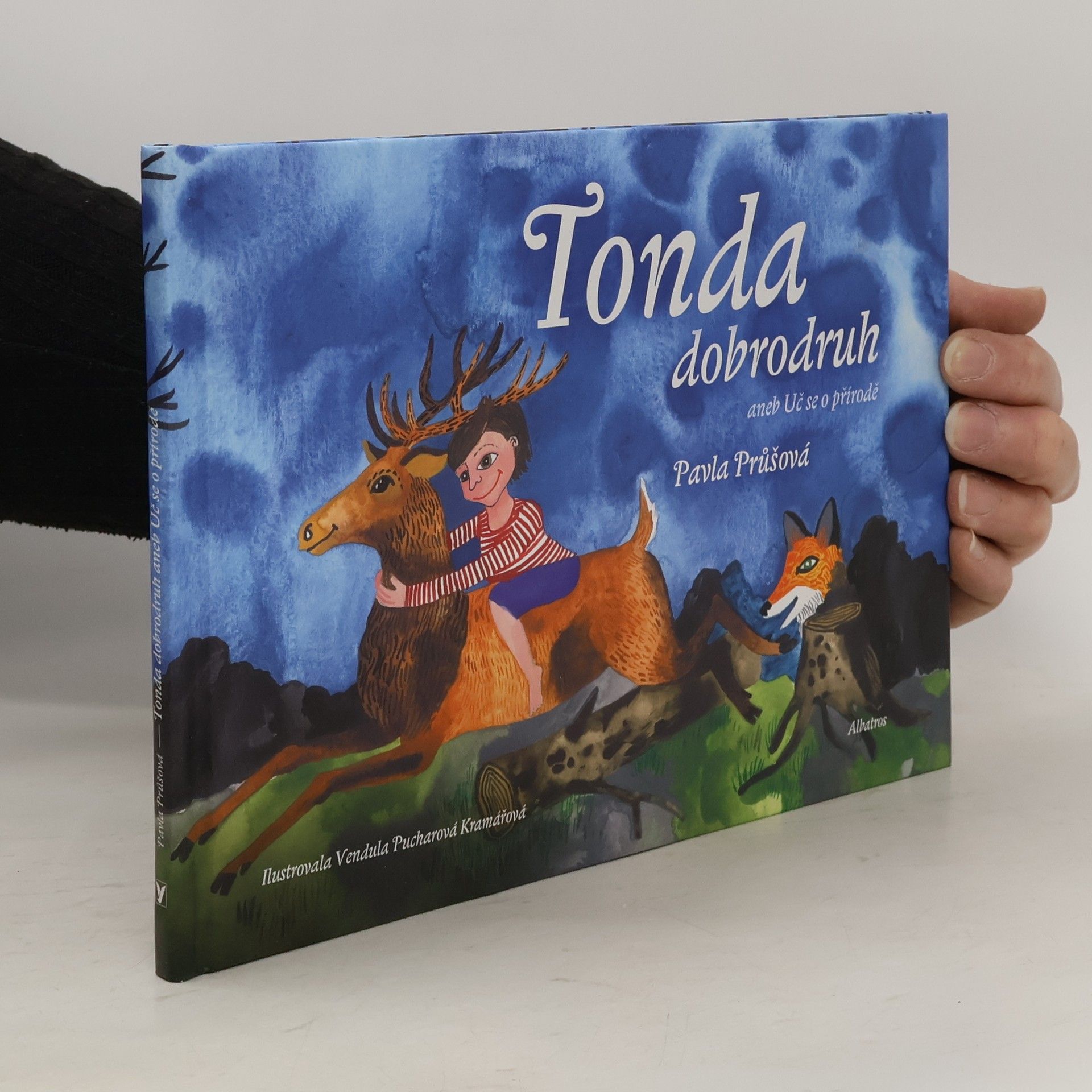 Pavla Průšová Tonda dobrodruh aneb Uč se o přírodě