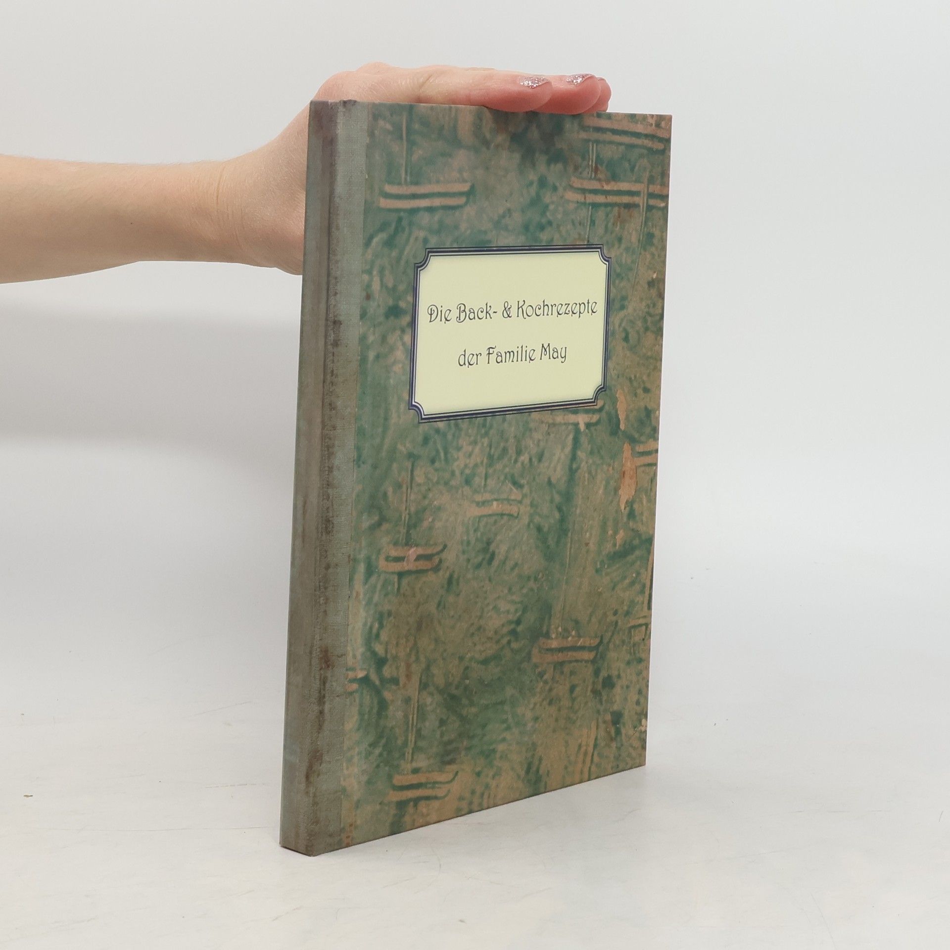 Josef May Die Back- & Kochrezepte der Familie May