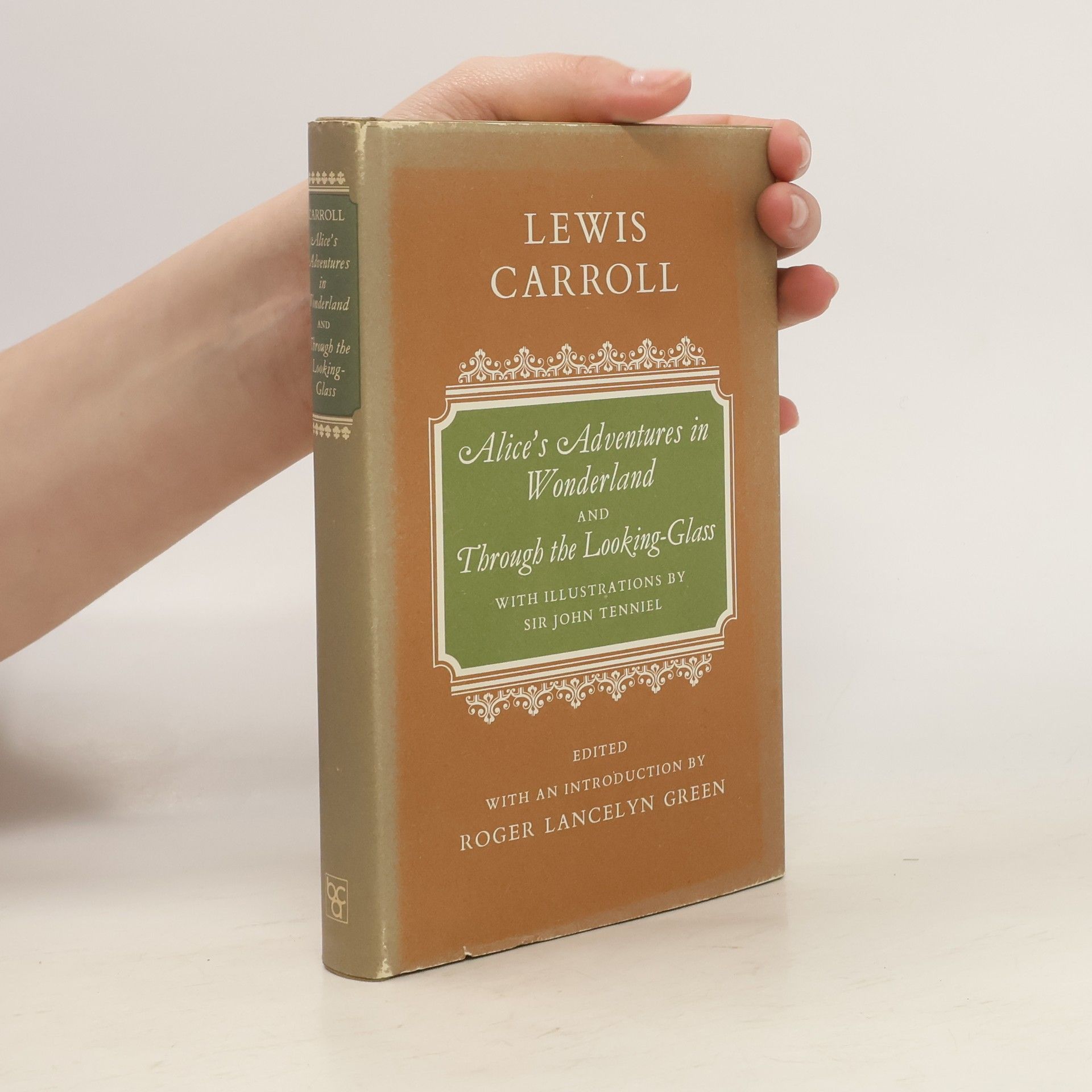 Lewis Carroll Alice's Adventures in Wonderland an Through the Looking-Glass