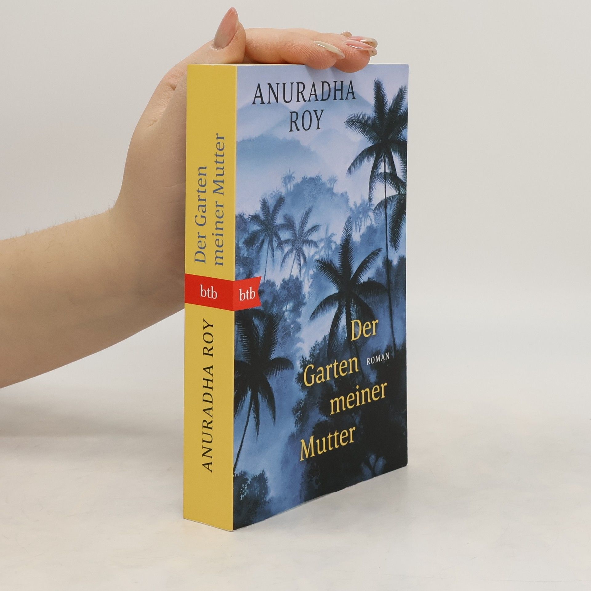 Anuradha Roy Der Garten meiner Mutter