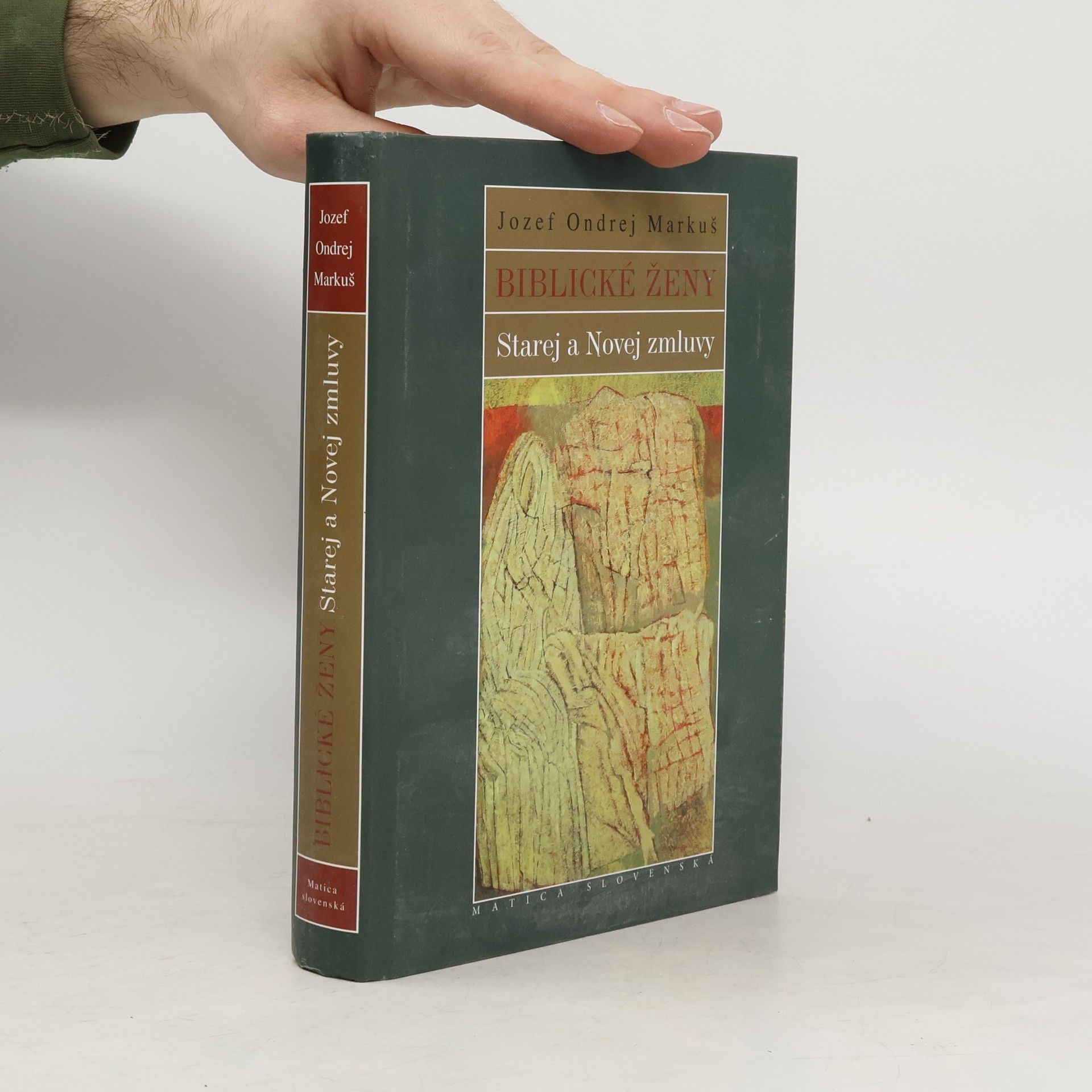 Jozef Ondrej Markuš Biblické ženy Starej a Novej zmluvy